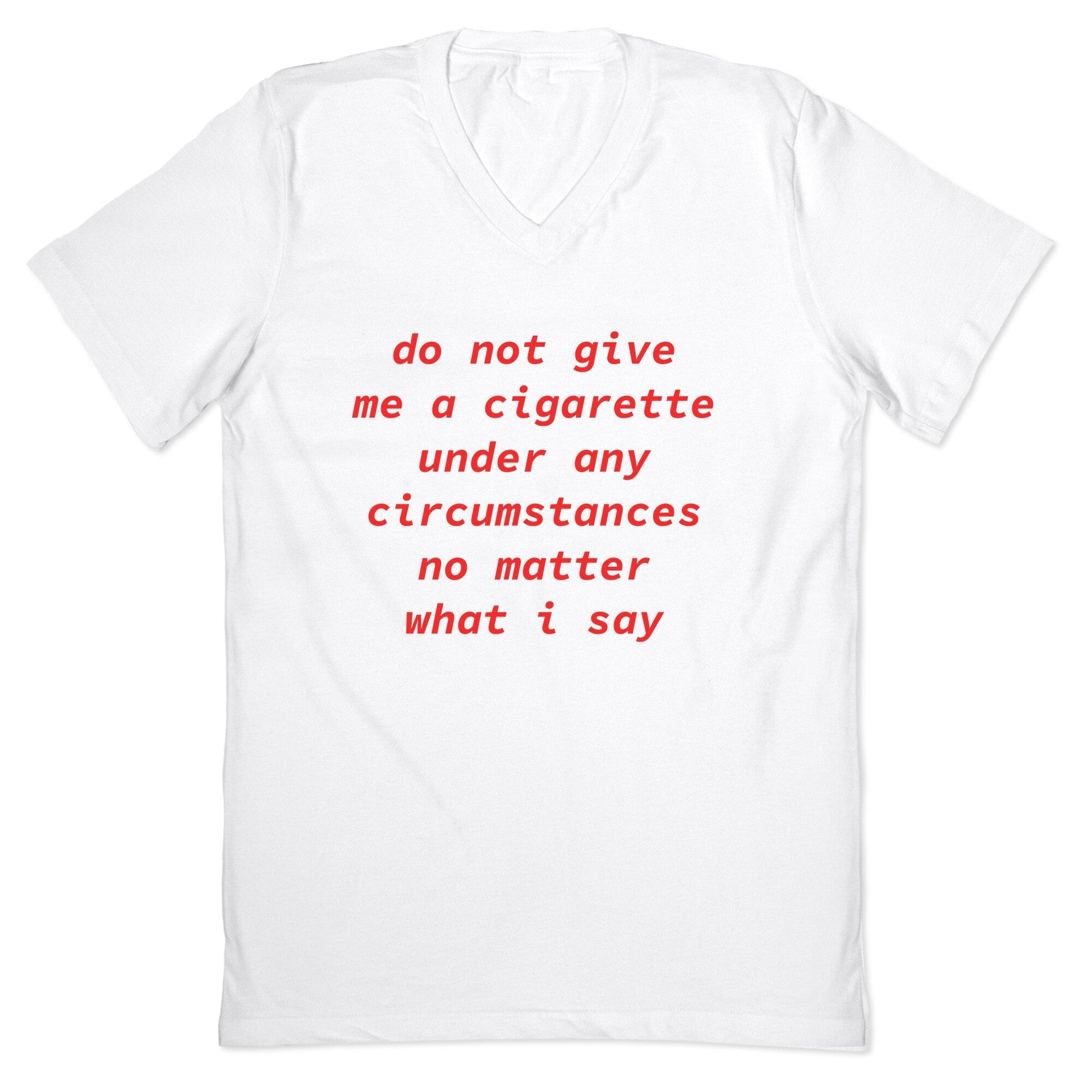 Do Not Give Me a Cigarette V-Neck