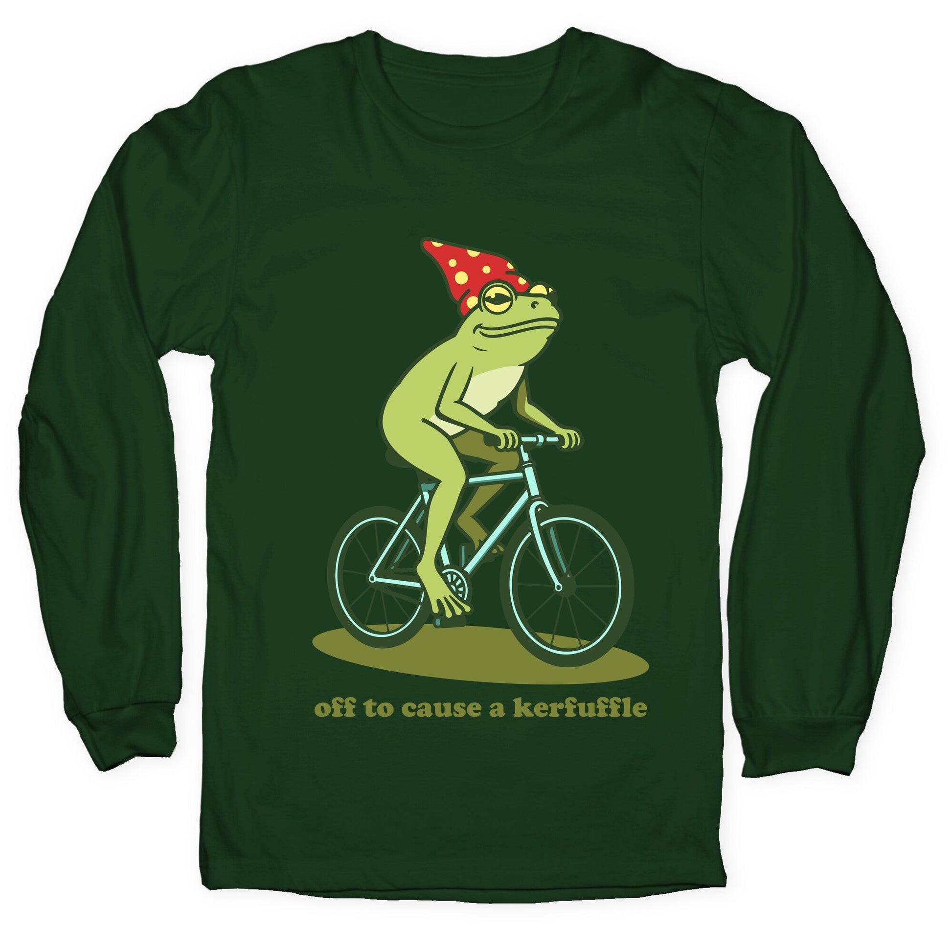 Off to Cause a Kerfuffle Longsleeve Tee