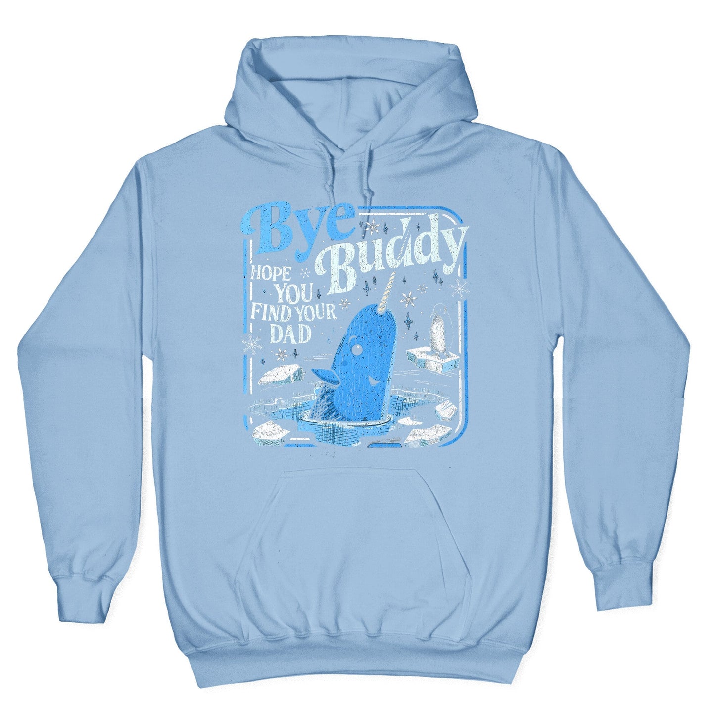 Bye Bye Buddy Hoodie