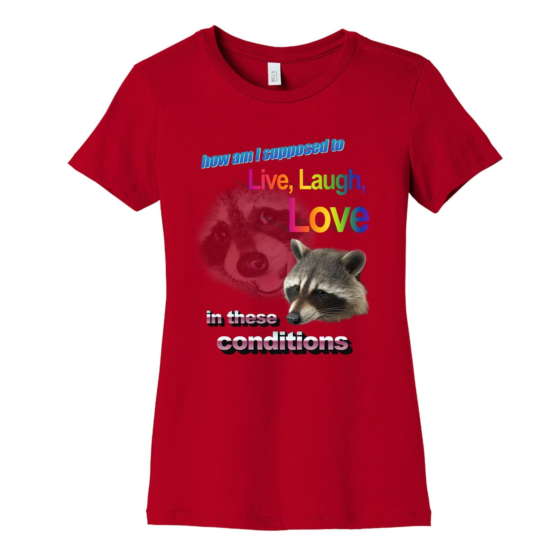 Live Laugh Love Raccoon Womens Cotton Tee