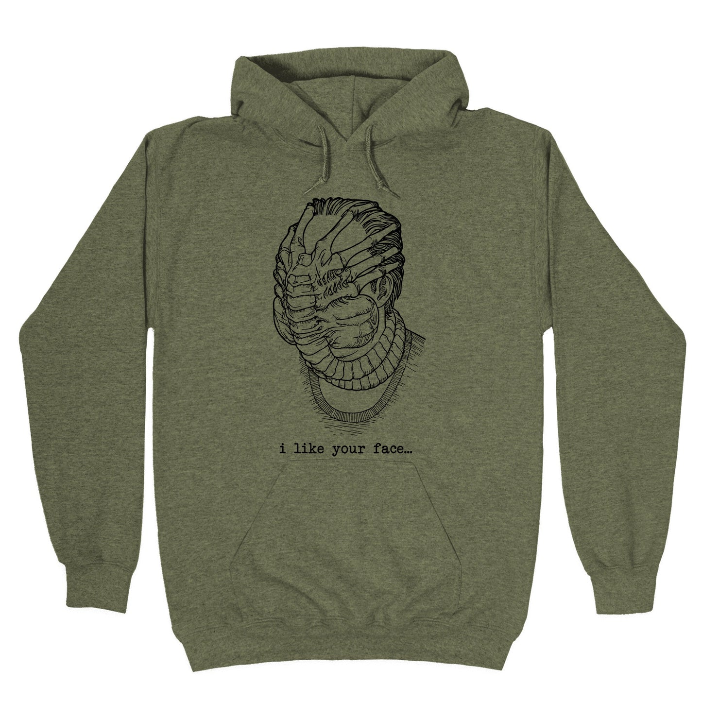 I Like Your Face Hoodie