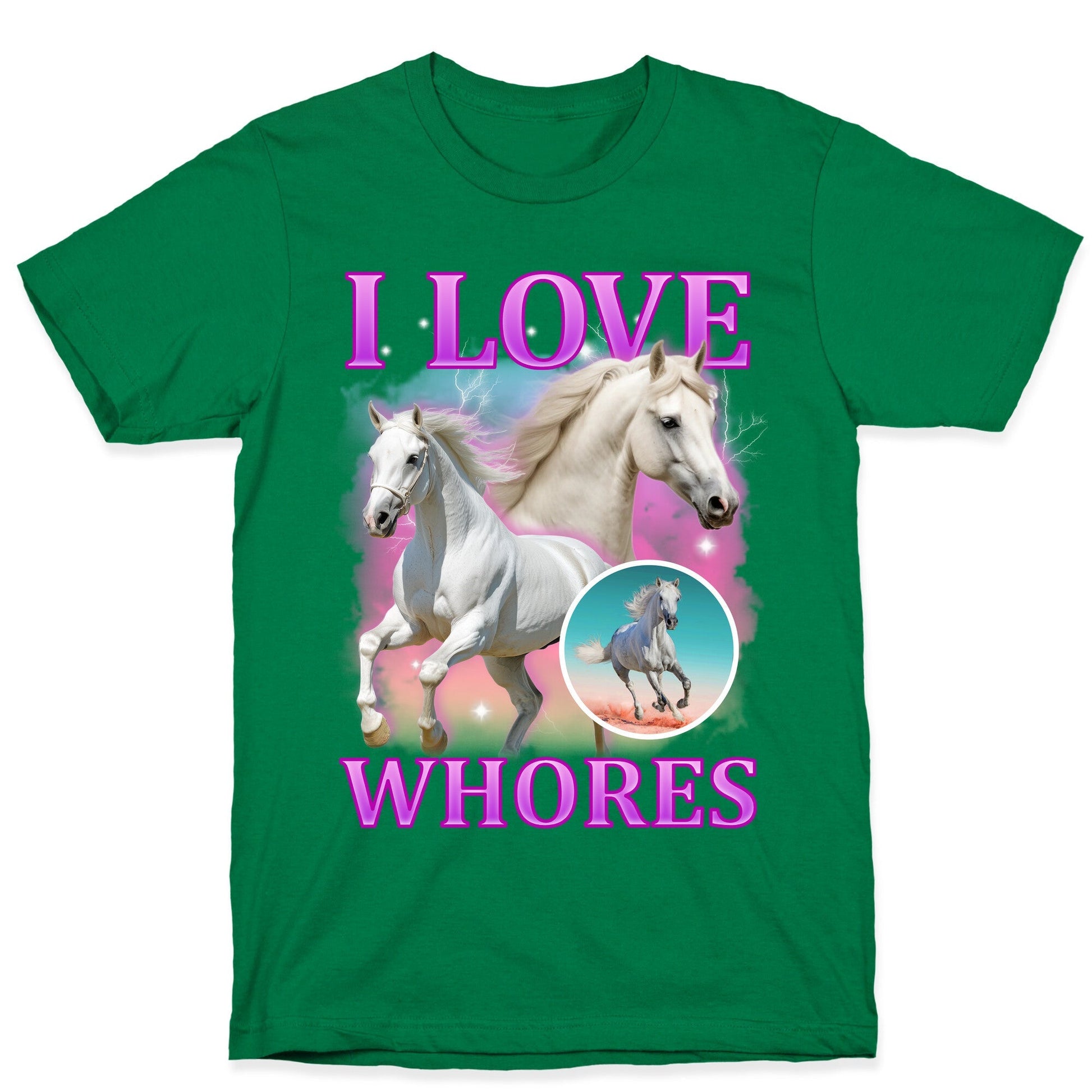 I Love Whores T-Shirt