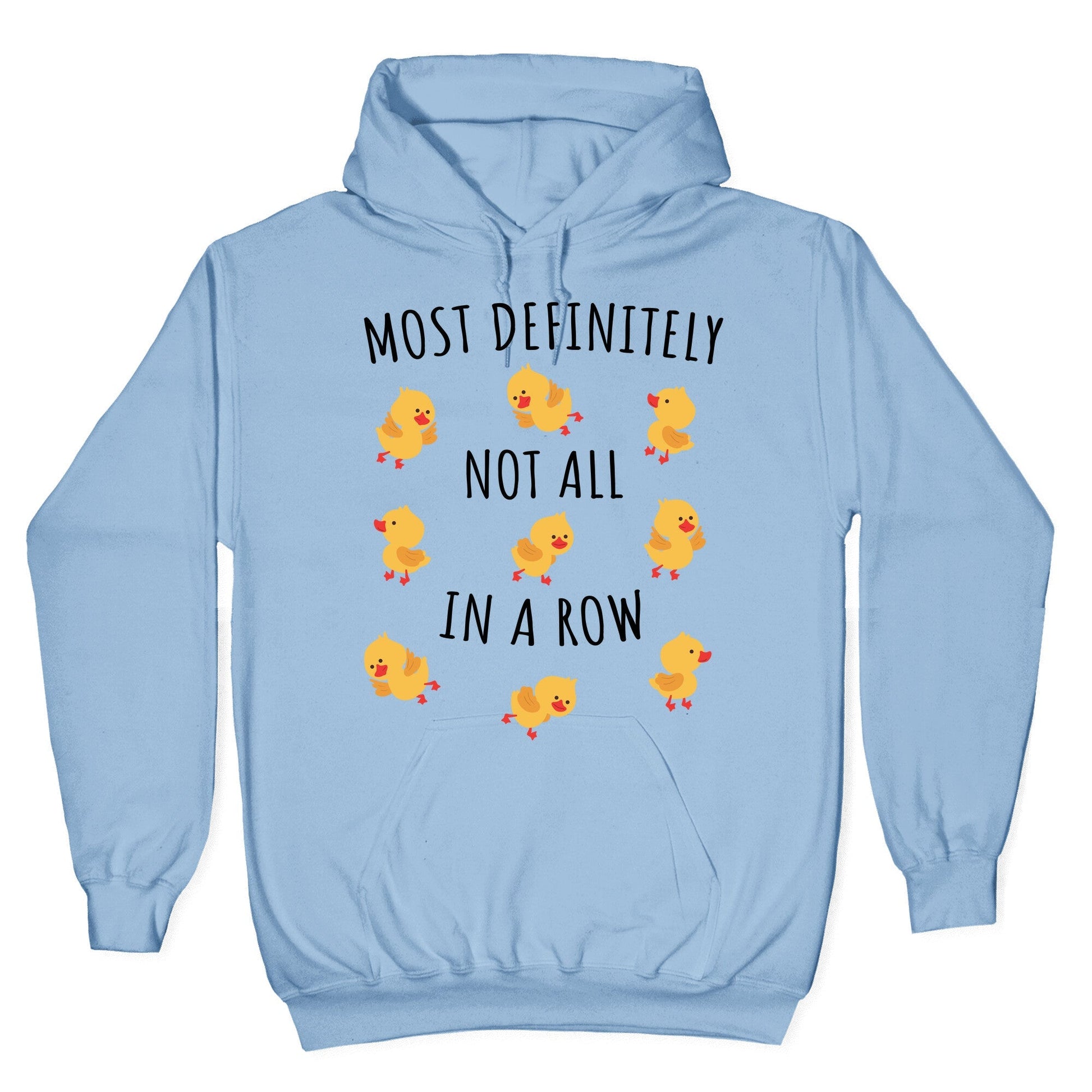 Not All In A Row Hoodie