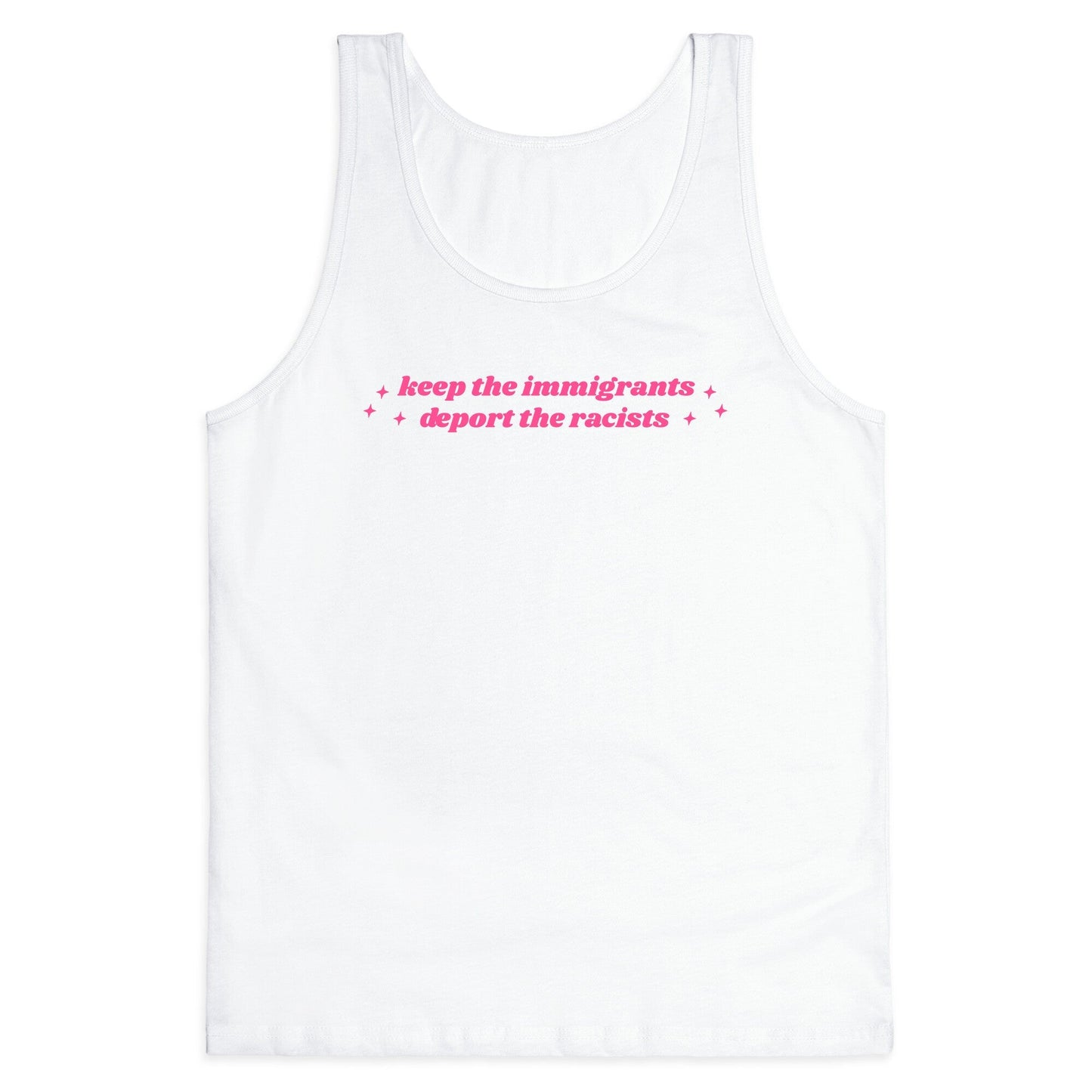 Keep The Immigrants, Deport The Racists Tank Top