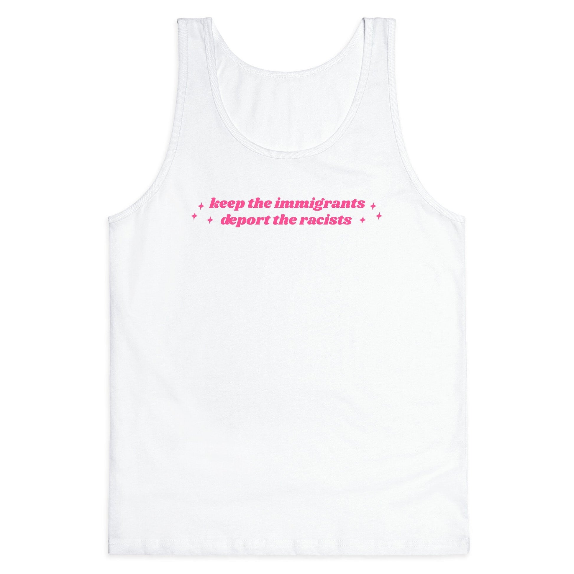Keep The Immigrants, Deport The Racists Tank Top