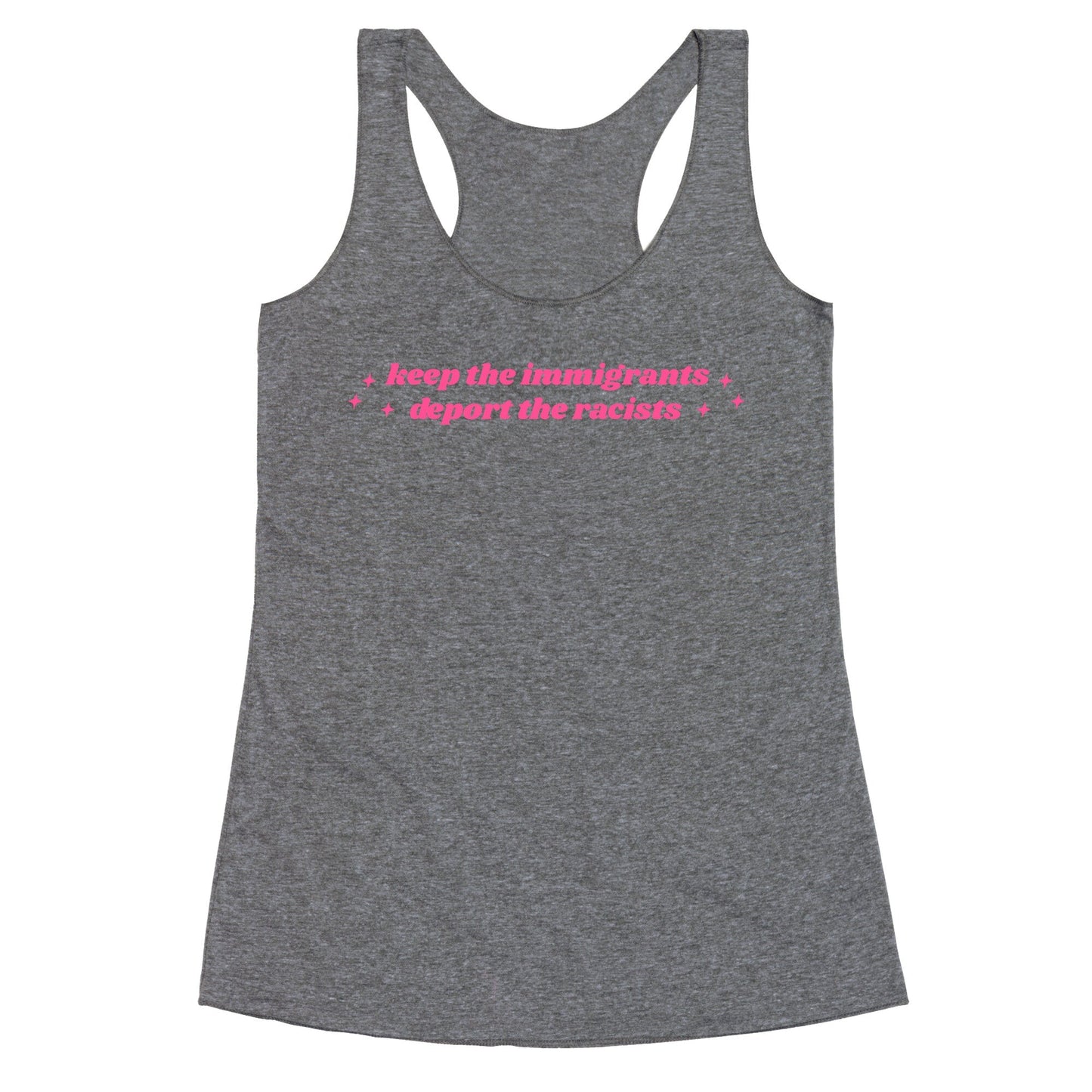 Keep The Immigrants, Deport The Racists Racerback Tank