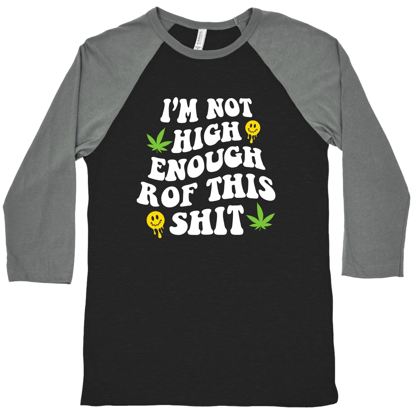 Not High Enough Baseball Tee