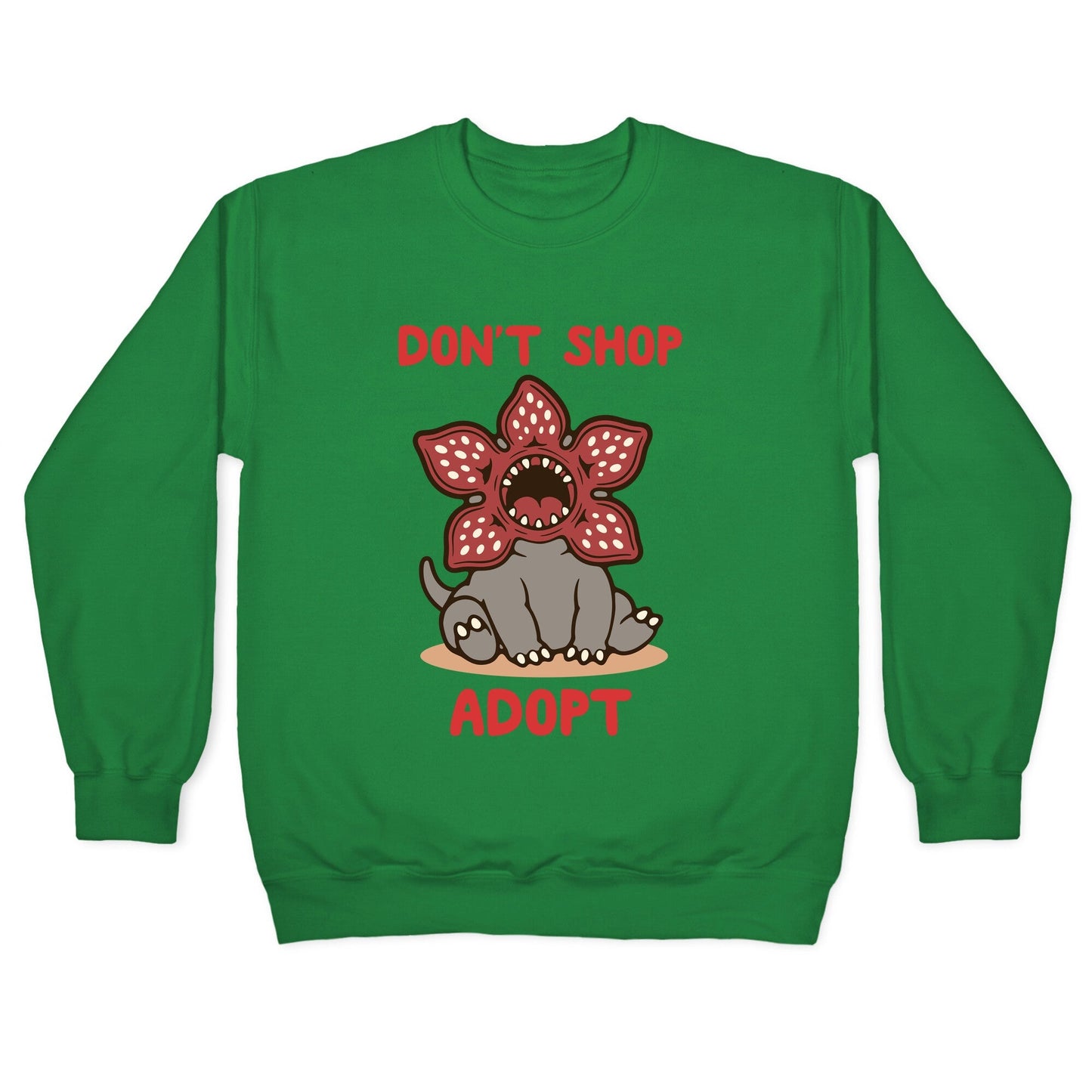 Dont Shop Adopt Demogorgon Crewneck Sweatshirt