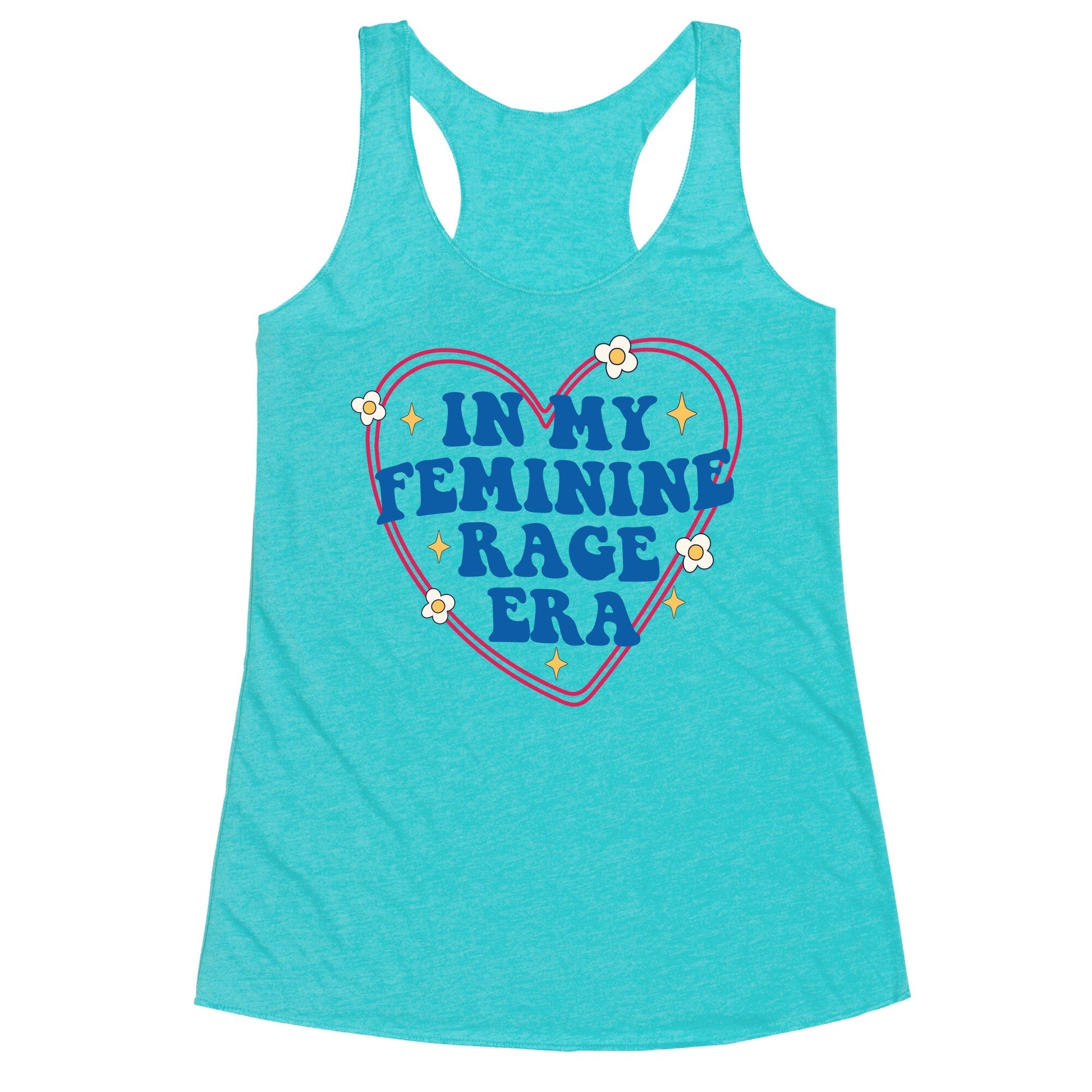 In My Feminine Rage Era Racerback Tank
