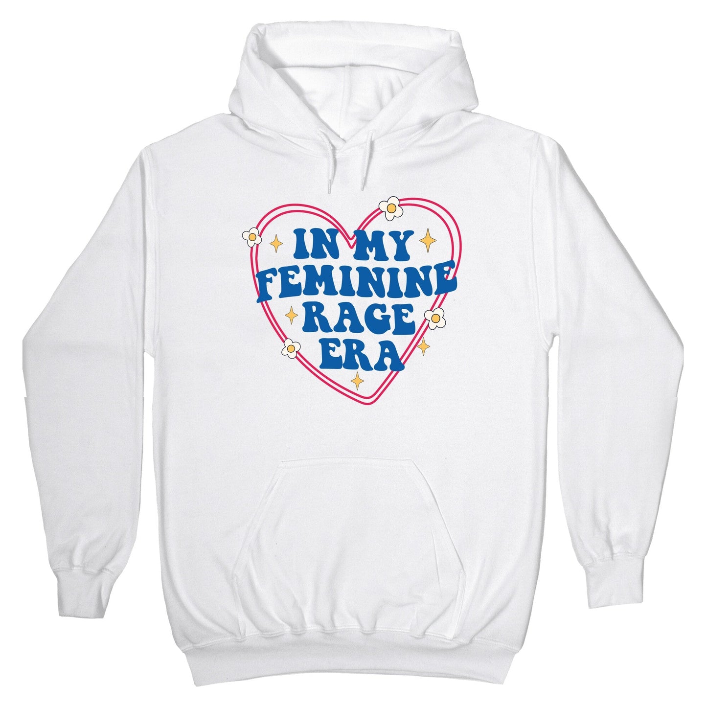 In My Feminine Rage Era Hoodie