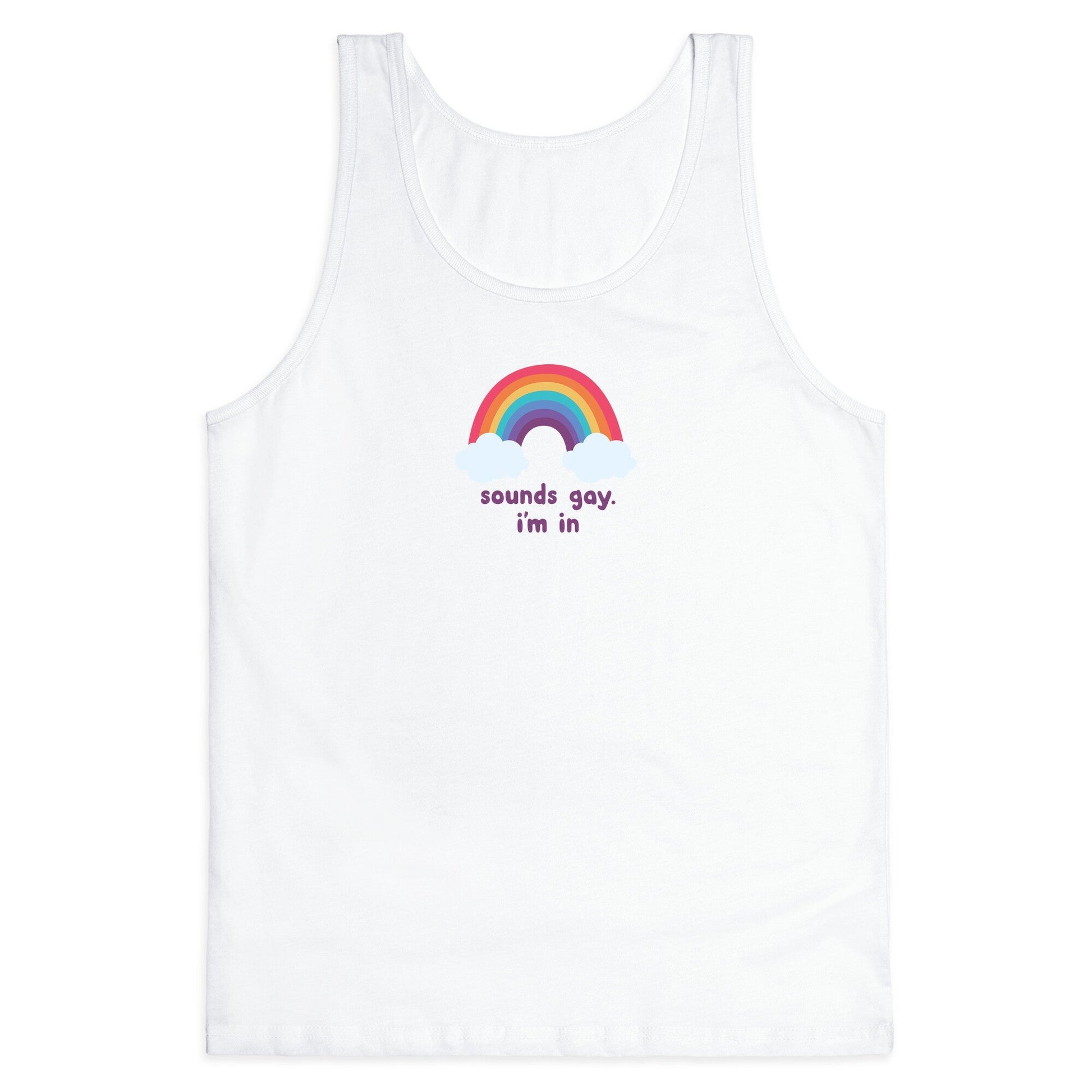 Sounds Gay, Im In Tank Top
