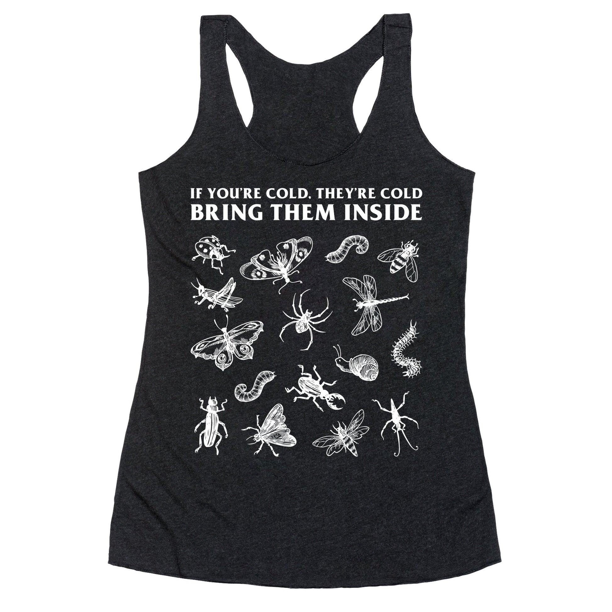 Bring Them Bugs Inside Racerback Tank