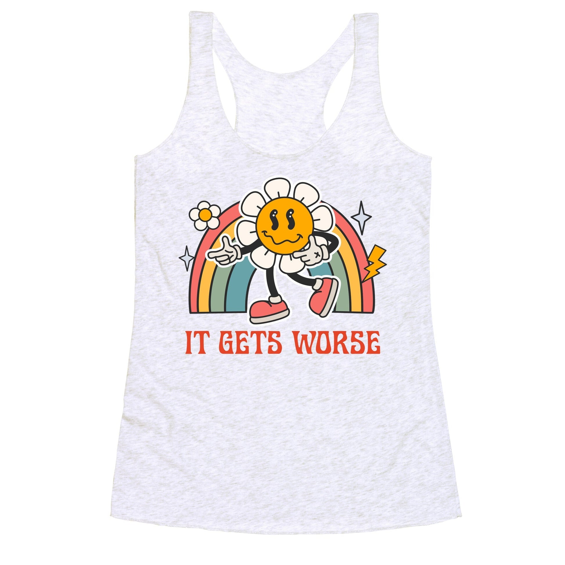 It Gets Worse Racerback Tank
