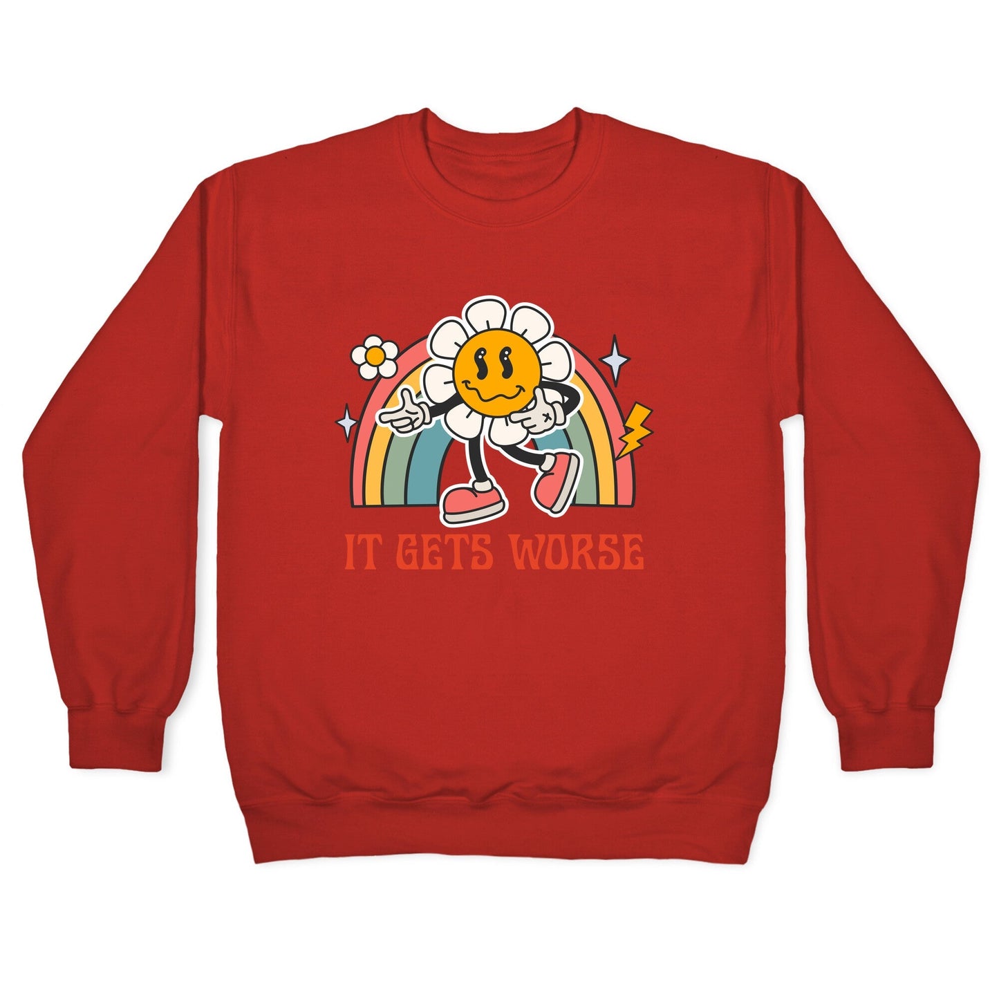 It Gets Worse Crewneck Sweatshirt