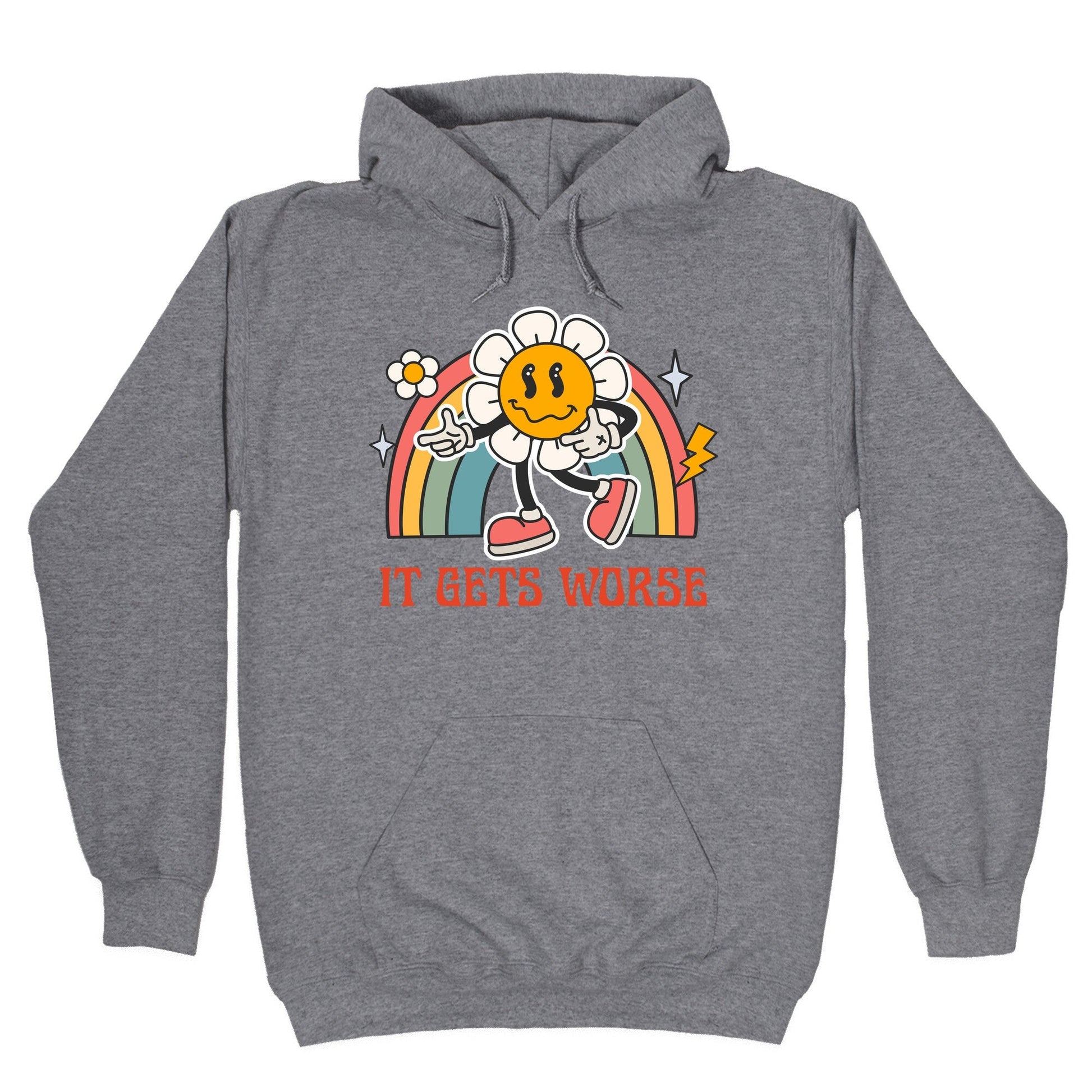 It Gets Worse Hoodie