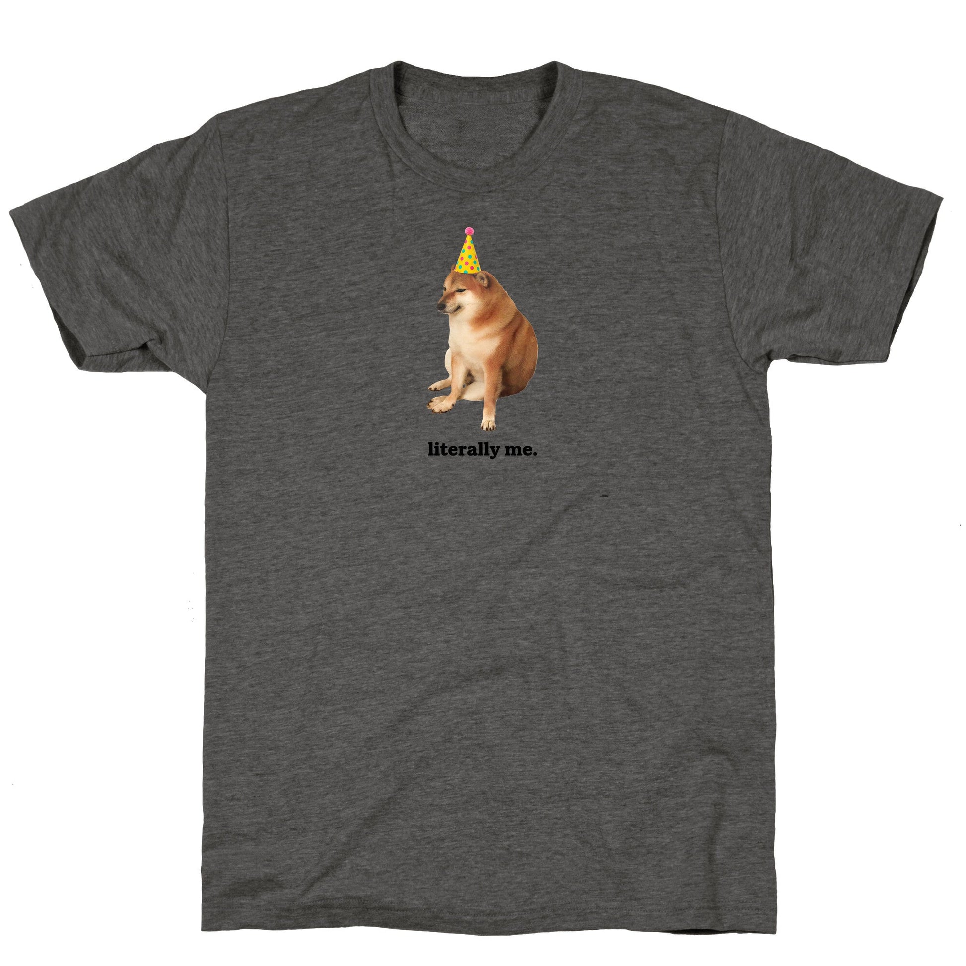 Literally Me Unisex Triblend Tee