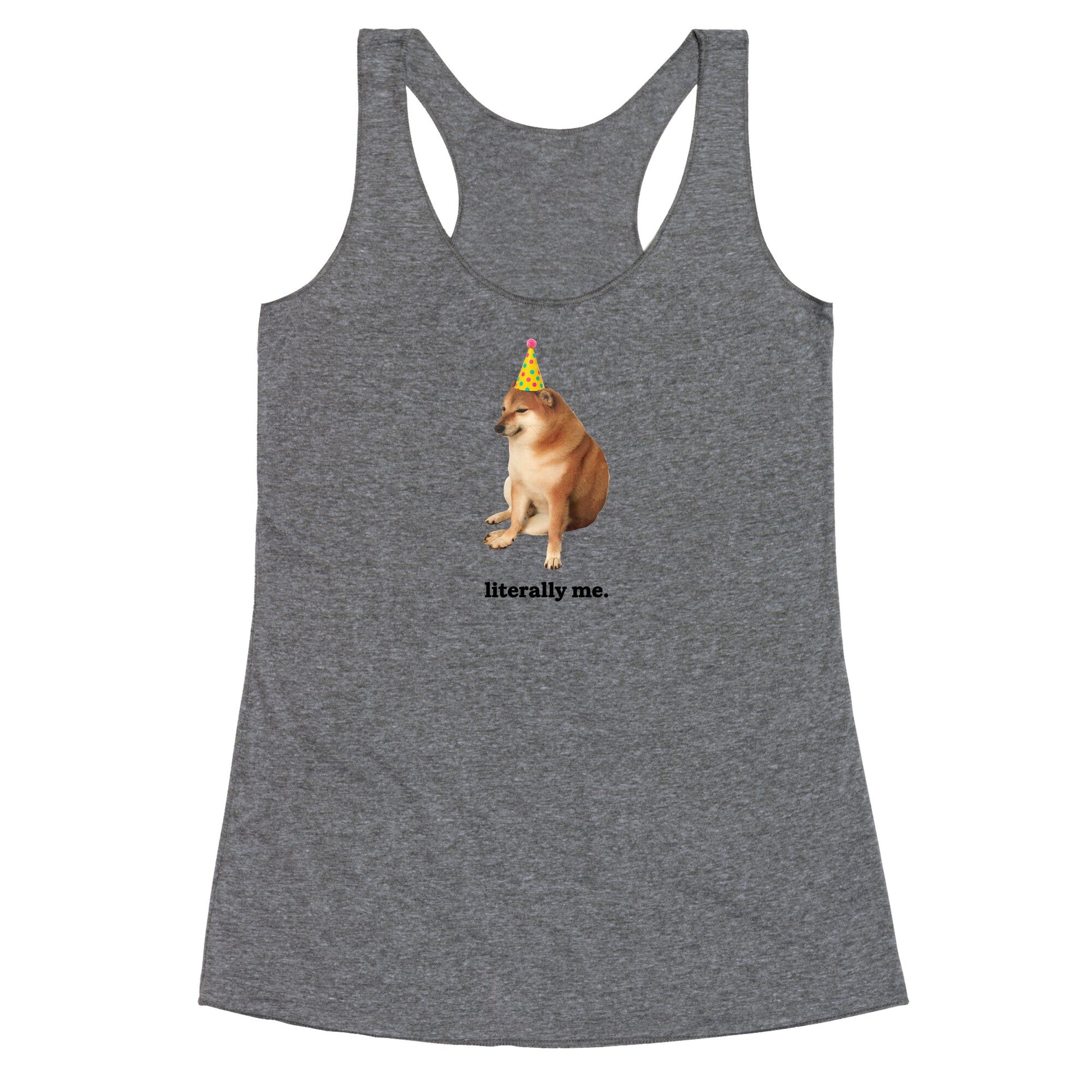 Literally Me Racerback Tank