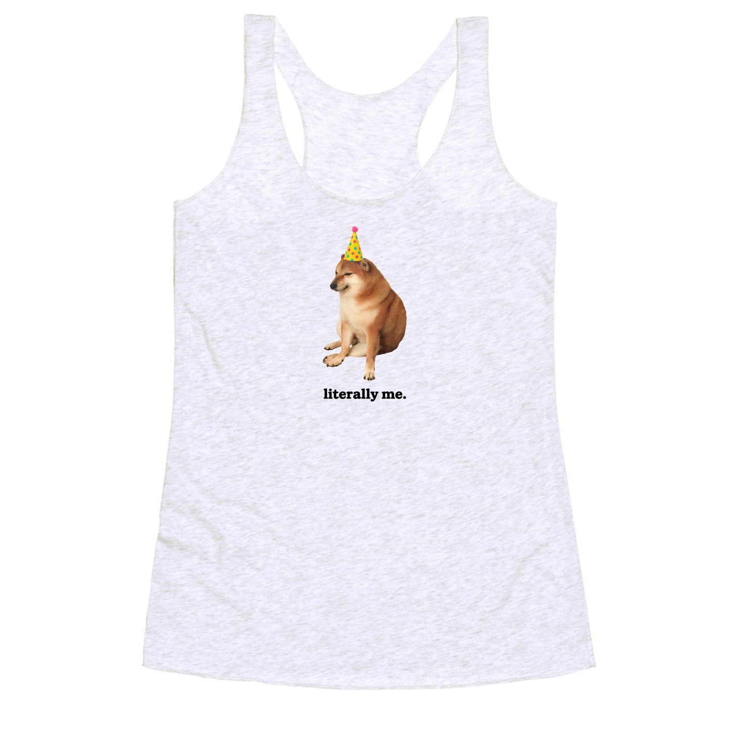 Literally Me Racerback Tank