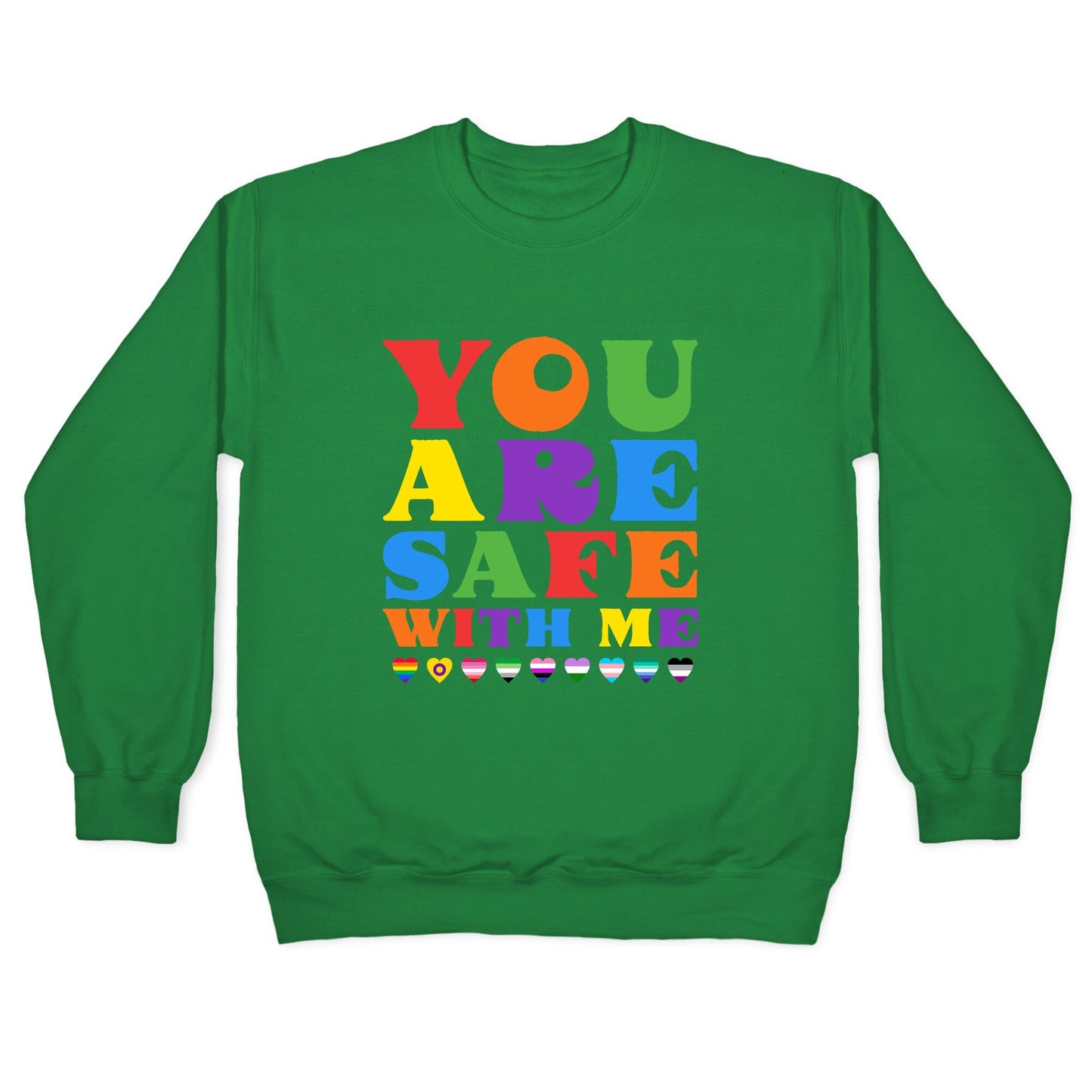 You Are Safe With Me Crewneck Sweatshirt