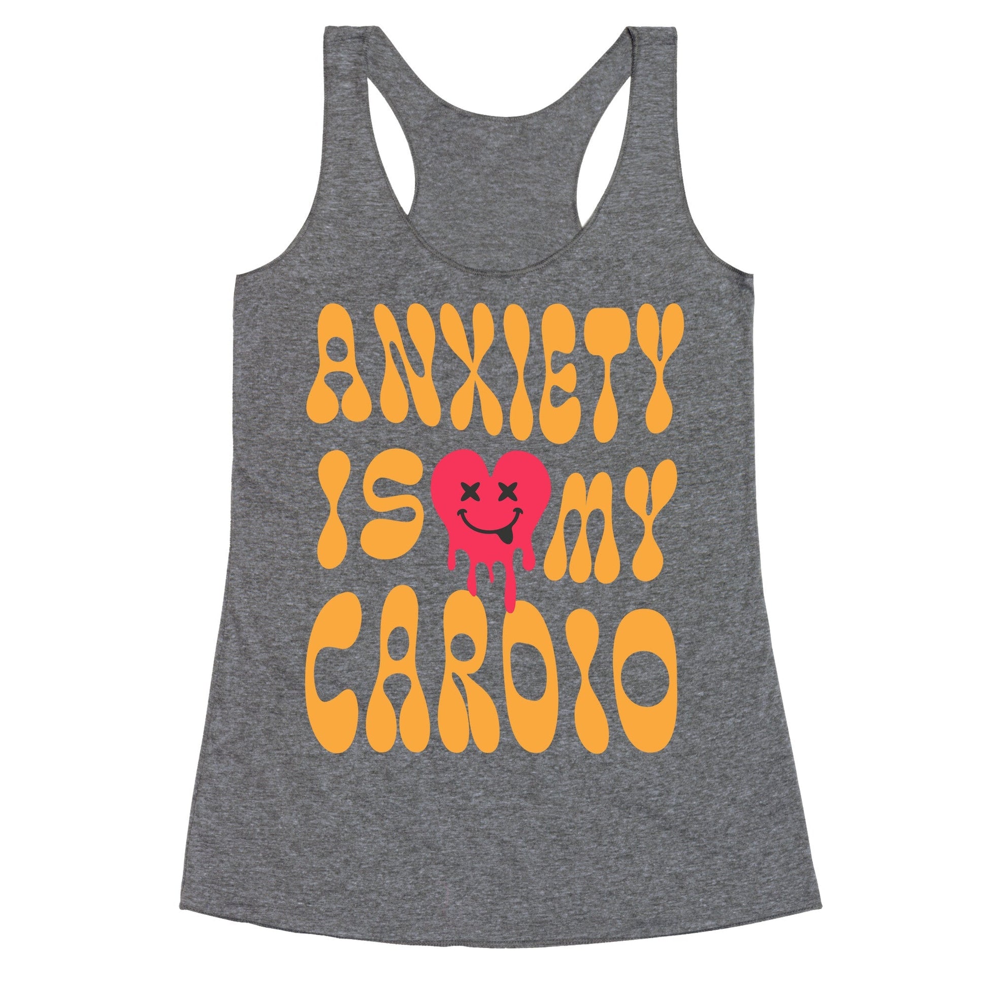 Anxiety Is My Cardio Racerback Tank