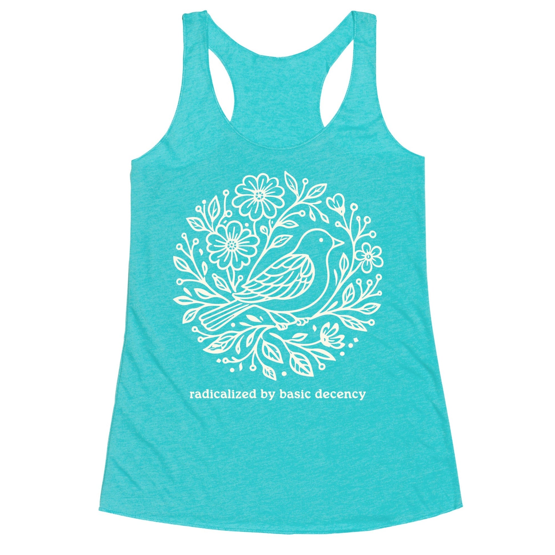 Radicalized By Basic Decency Racerback Tank