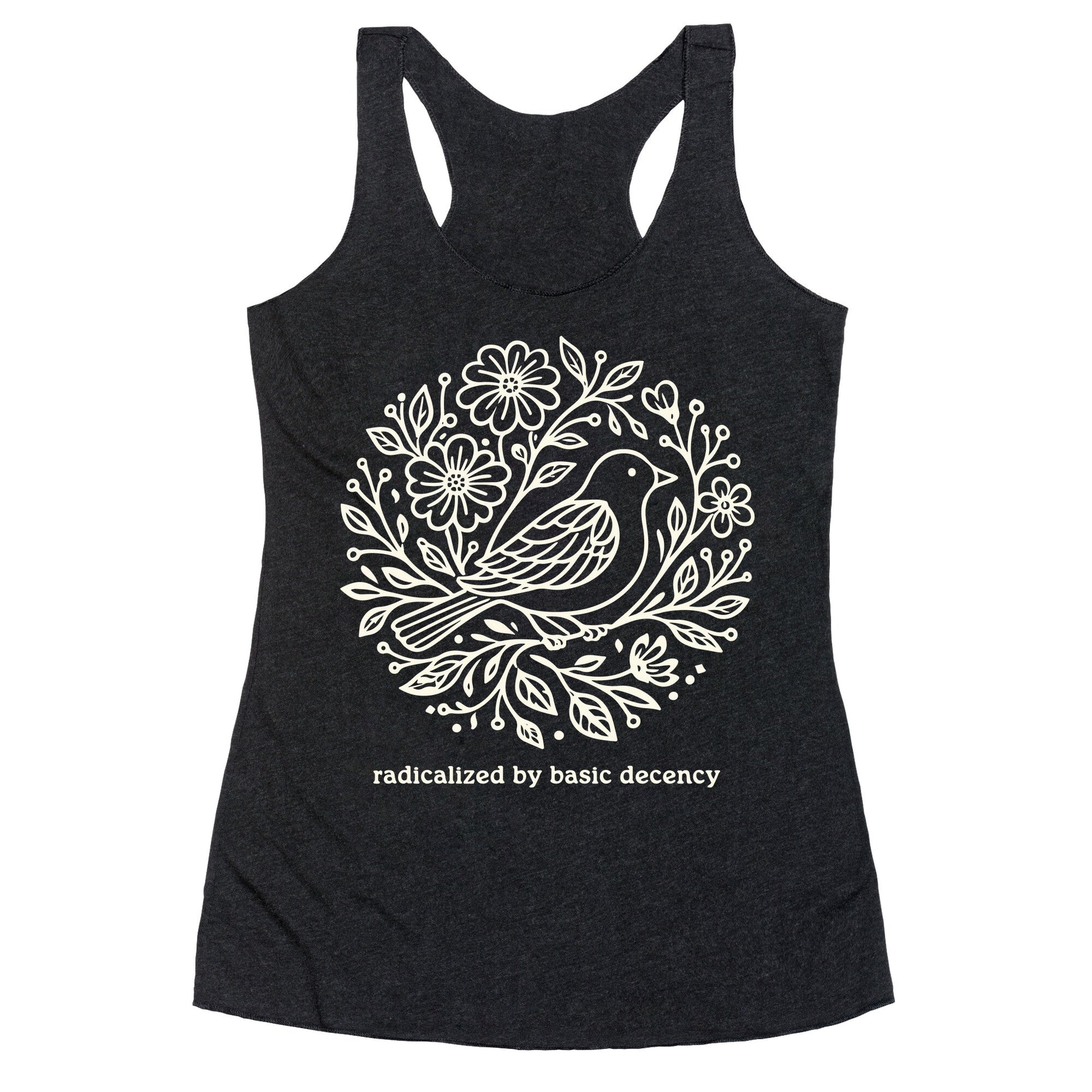 Radicalized By Basic Decency Racerback Tank