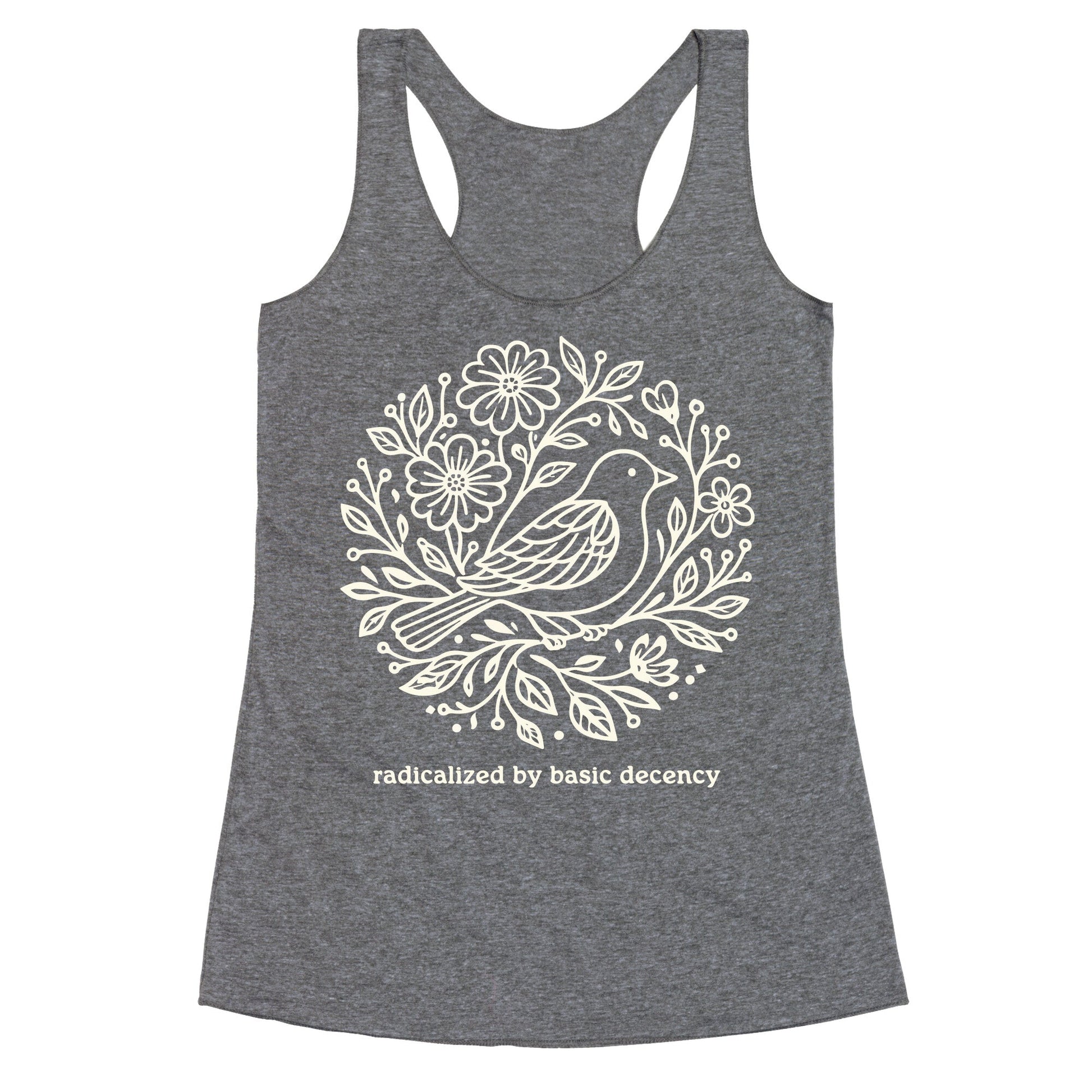 Radicalized By Basic Decency Racerback Tank