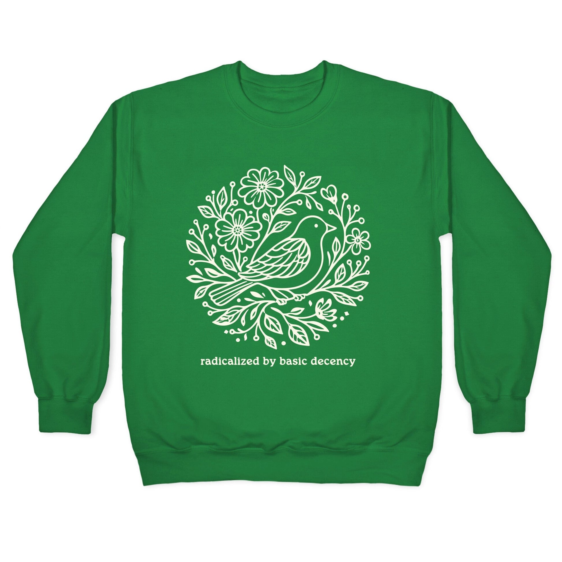 Radicalized By Basic Decency Crewneck Sweatshirt