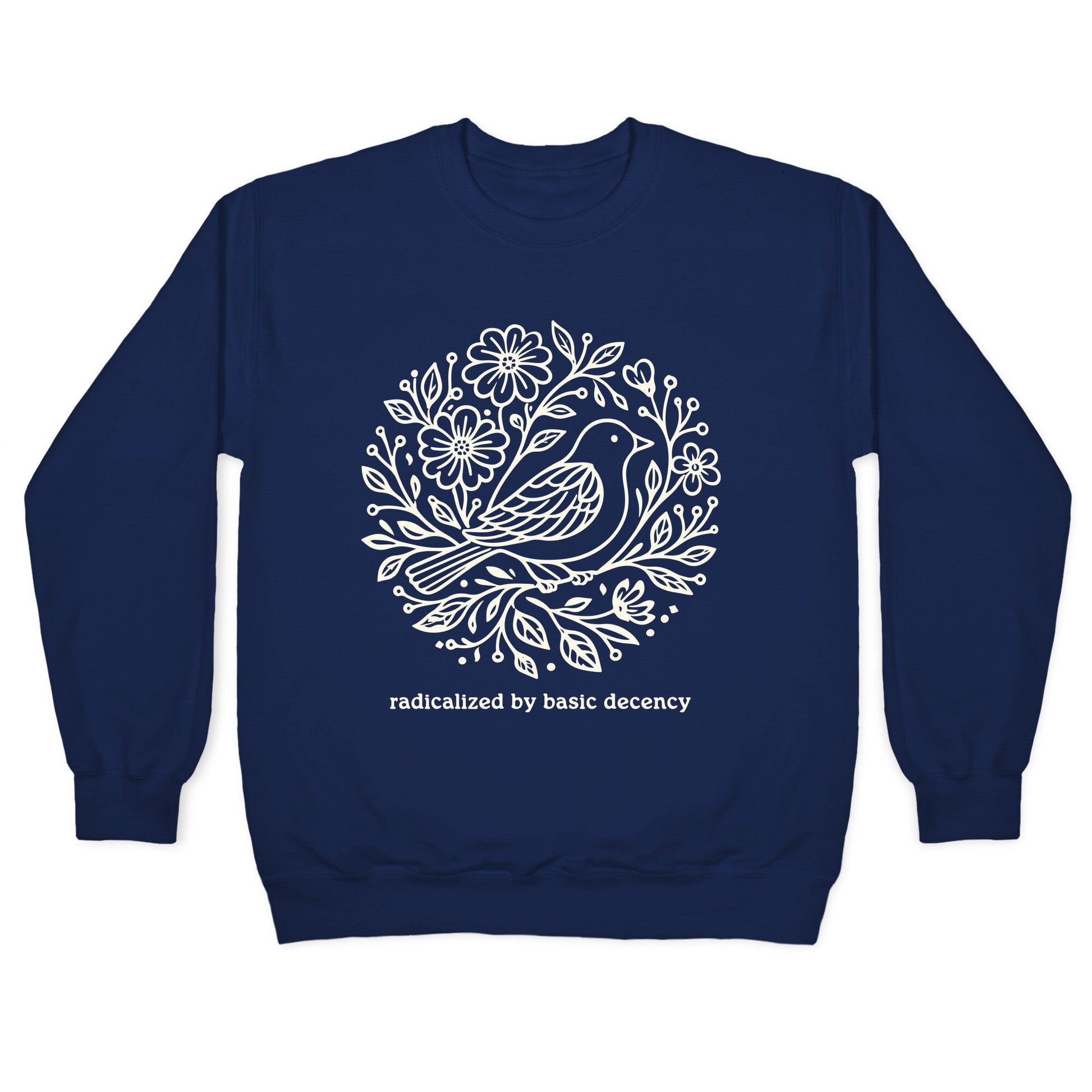 Radicalized By Basic Decency Crewneck Sweatshirt