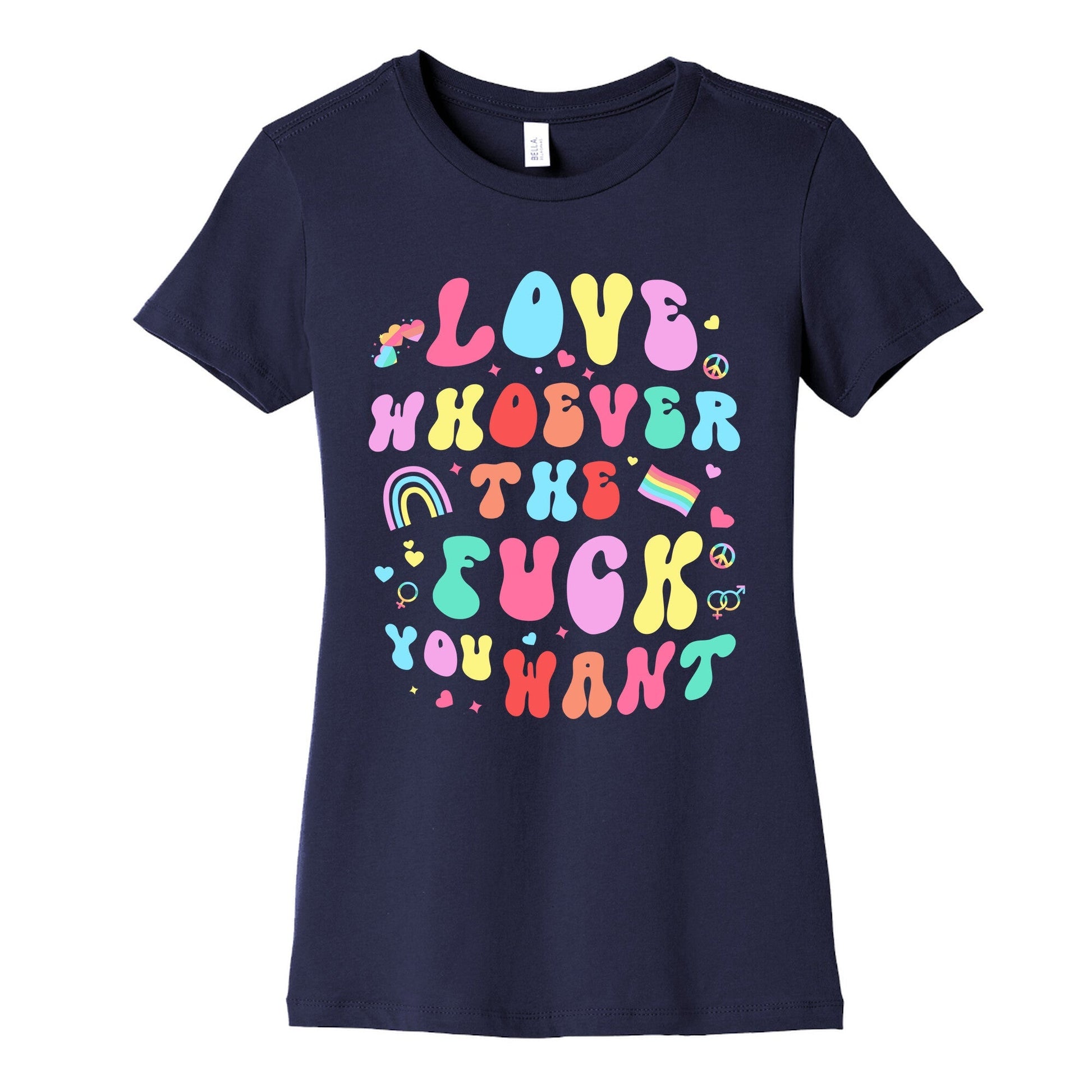 Love Whoever The F You Want Womens Cotton Tee
