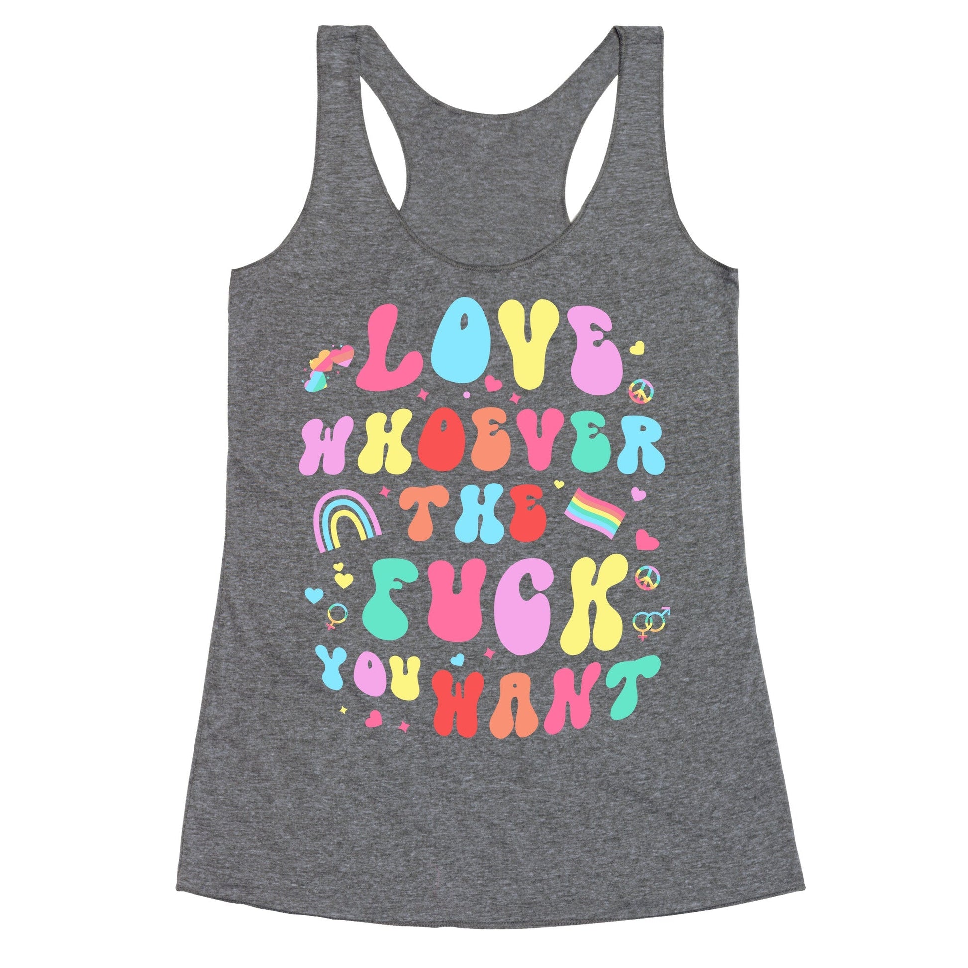 Love Whoever The F You Want Racerback Tank