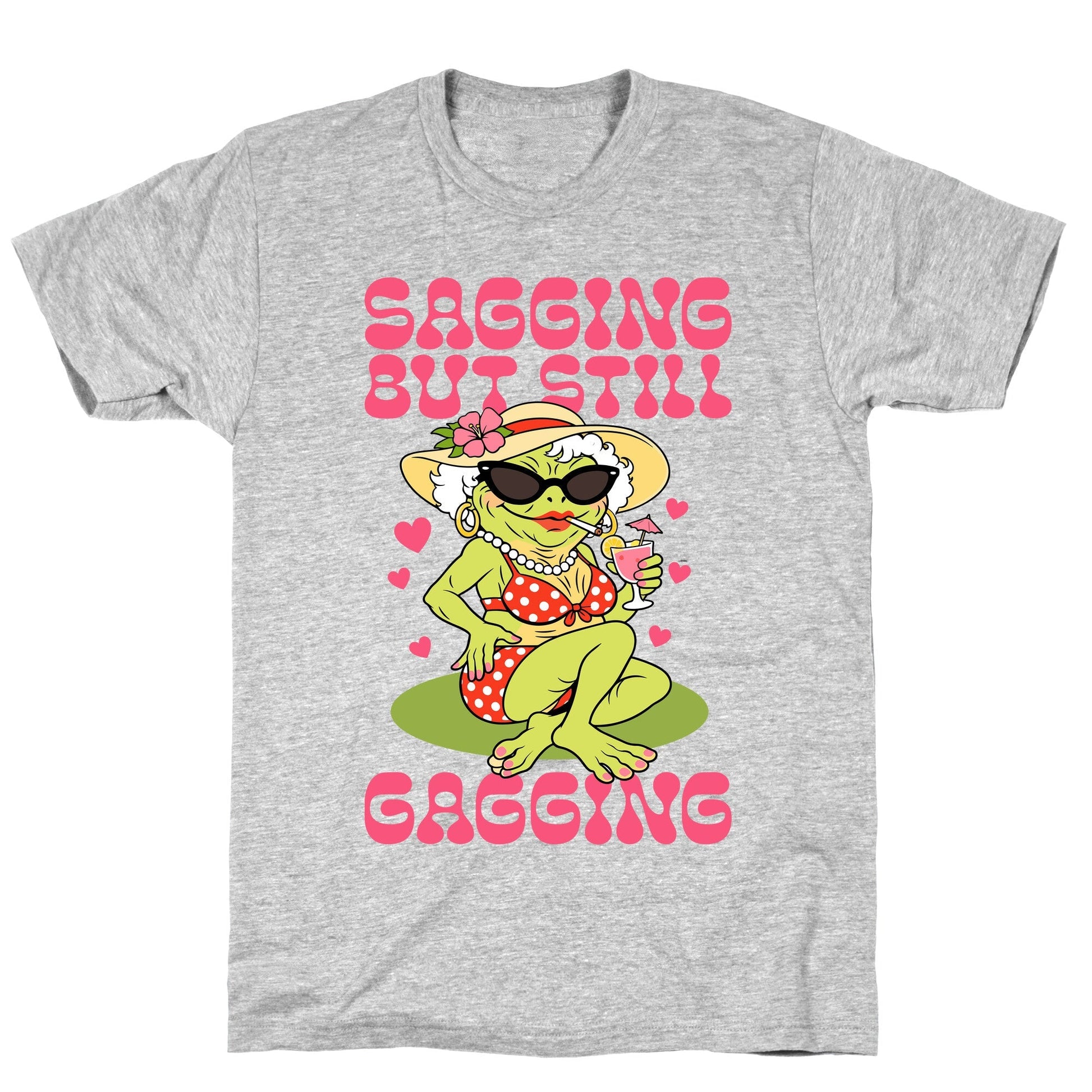 Sagging But Still Gagging T-Shirt