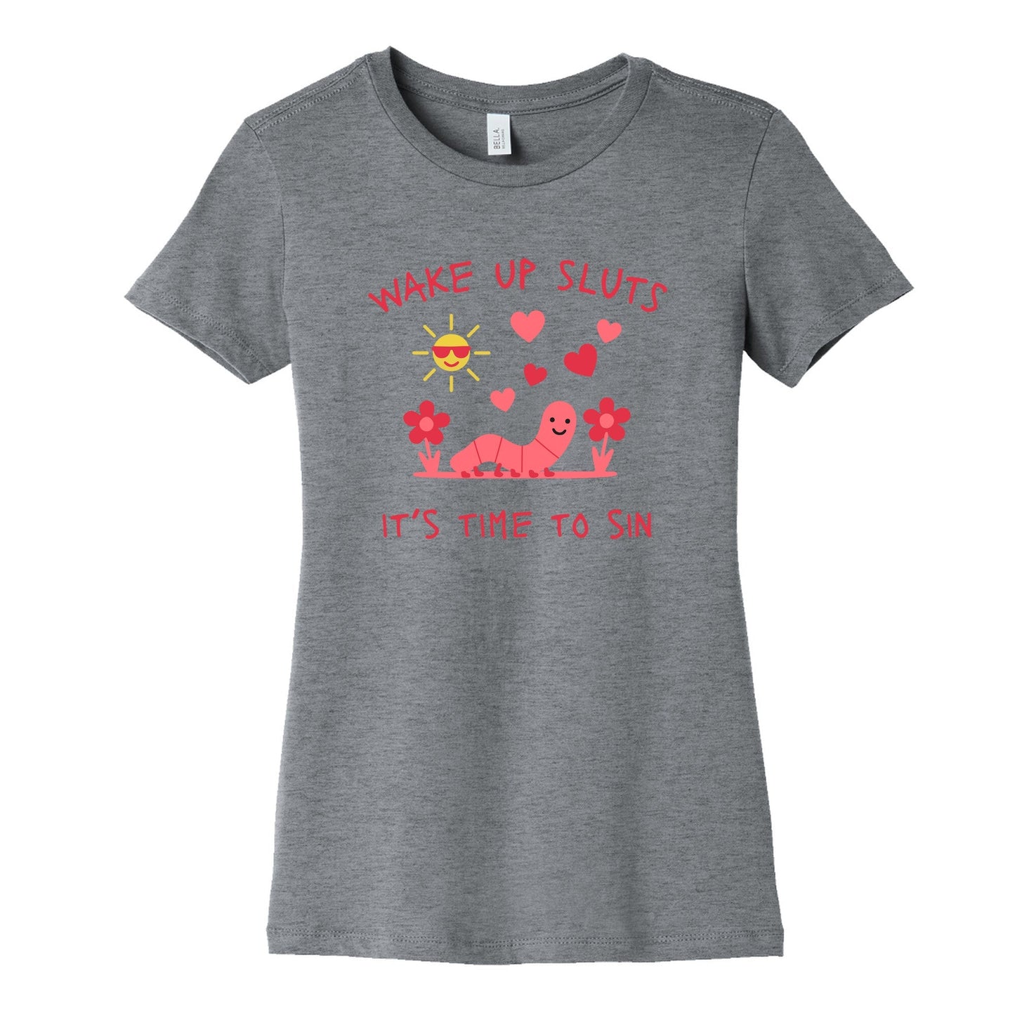 Wake Up Sluts Valentines Edition Womens Cotton Tee