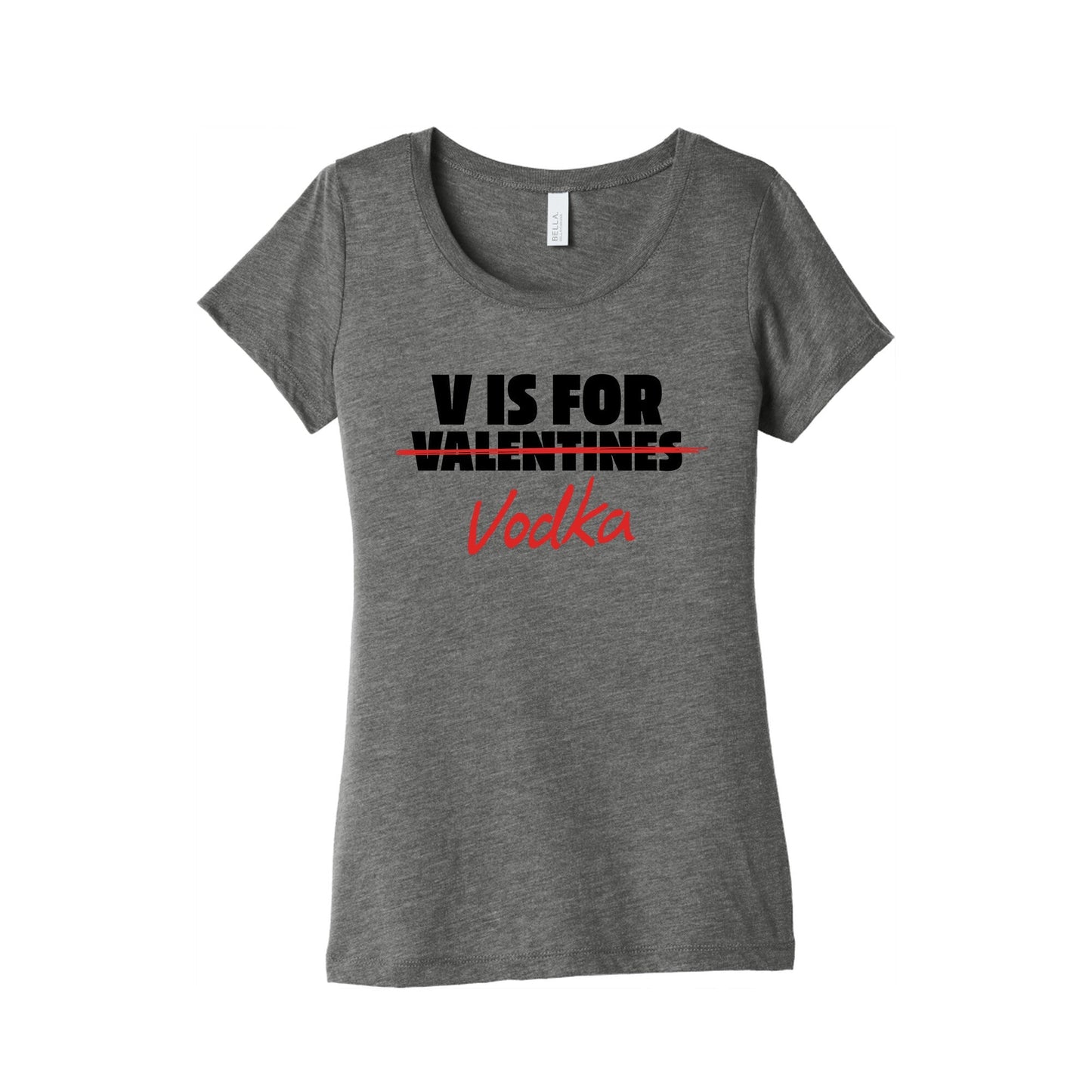 V Is For Vodka Womens Triblend Tee
