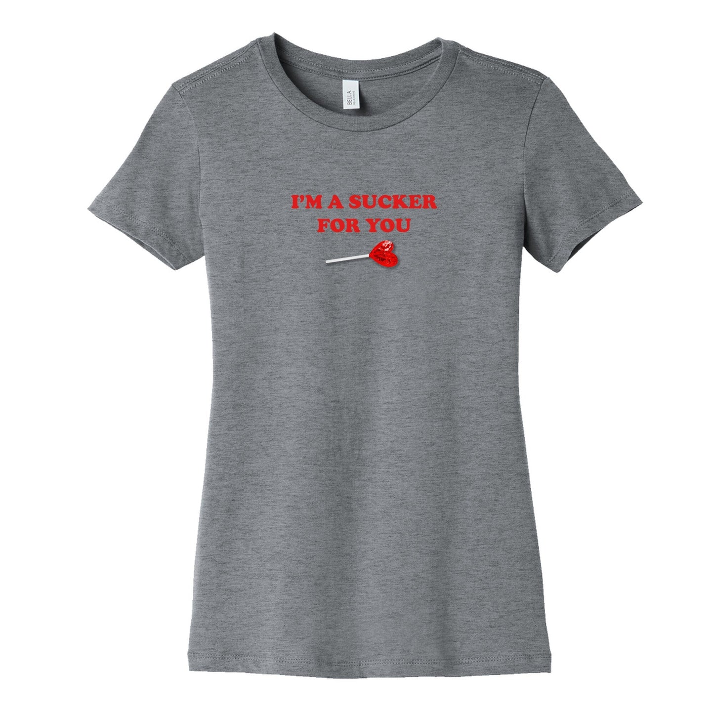Im A Sucker For You Womens Cotton Tee