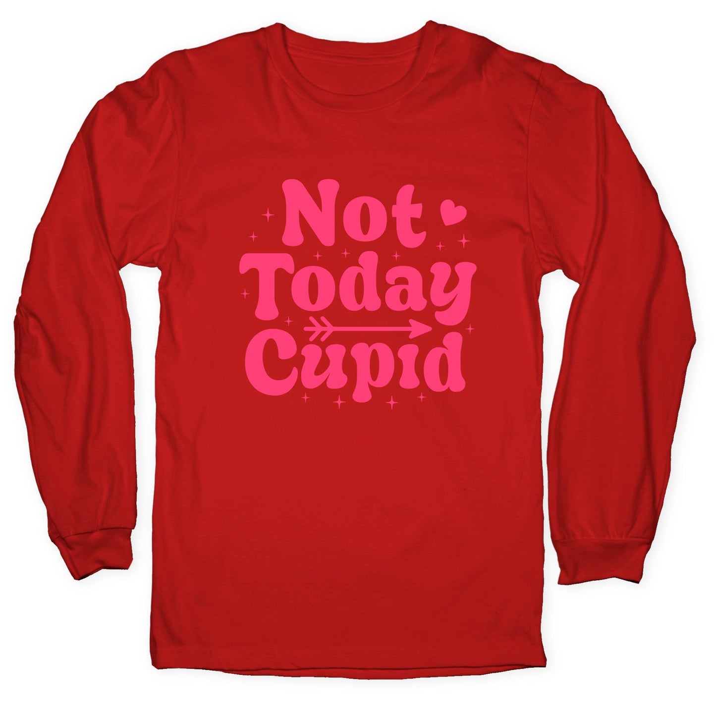 Not Today Cupid Longsleeve Tee