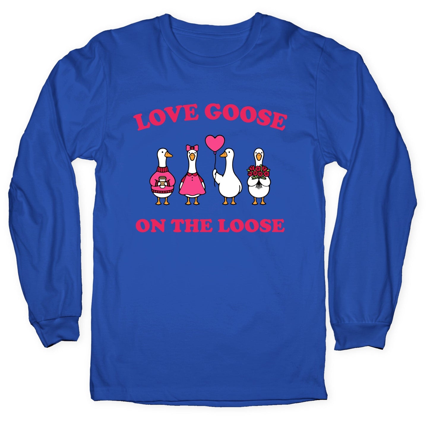 Love Goose On The Loose Longsleeve Tee