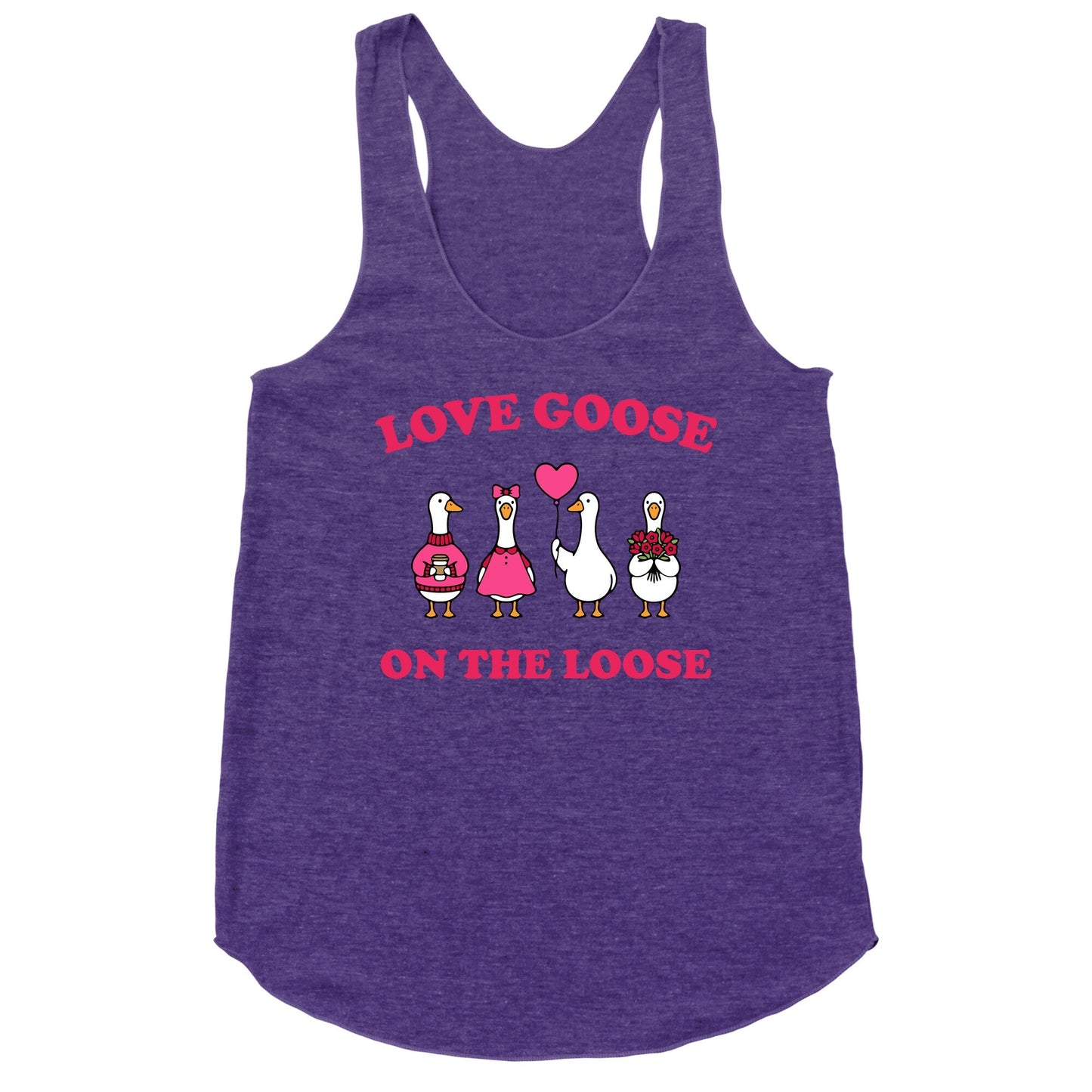 Love Goose On The Loose Racerback Tank