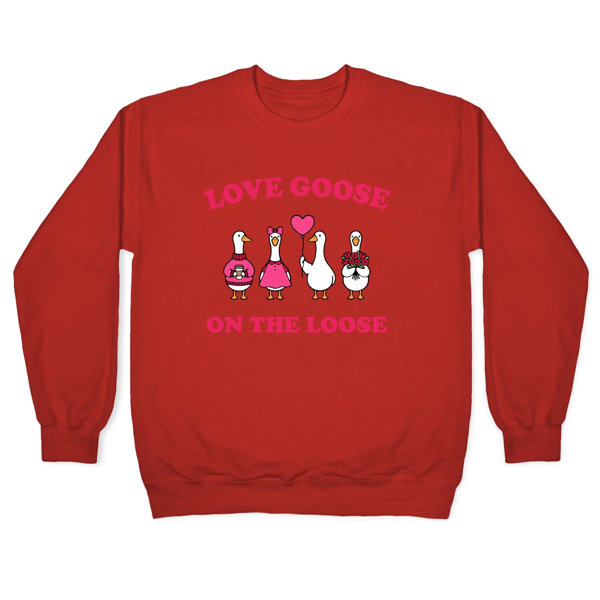 Love Goose On The Loose Crewneck Sweatshirt