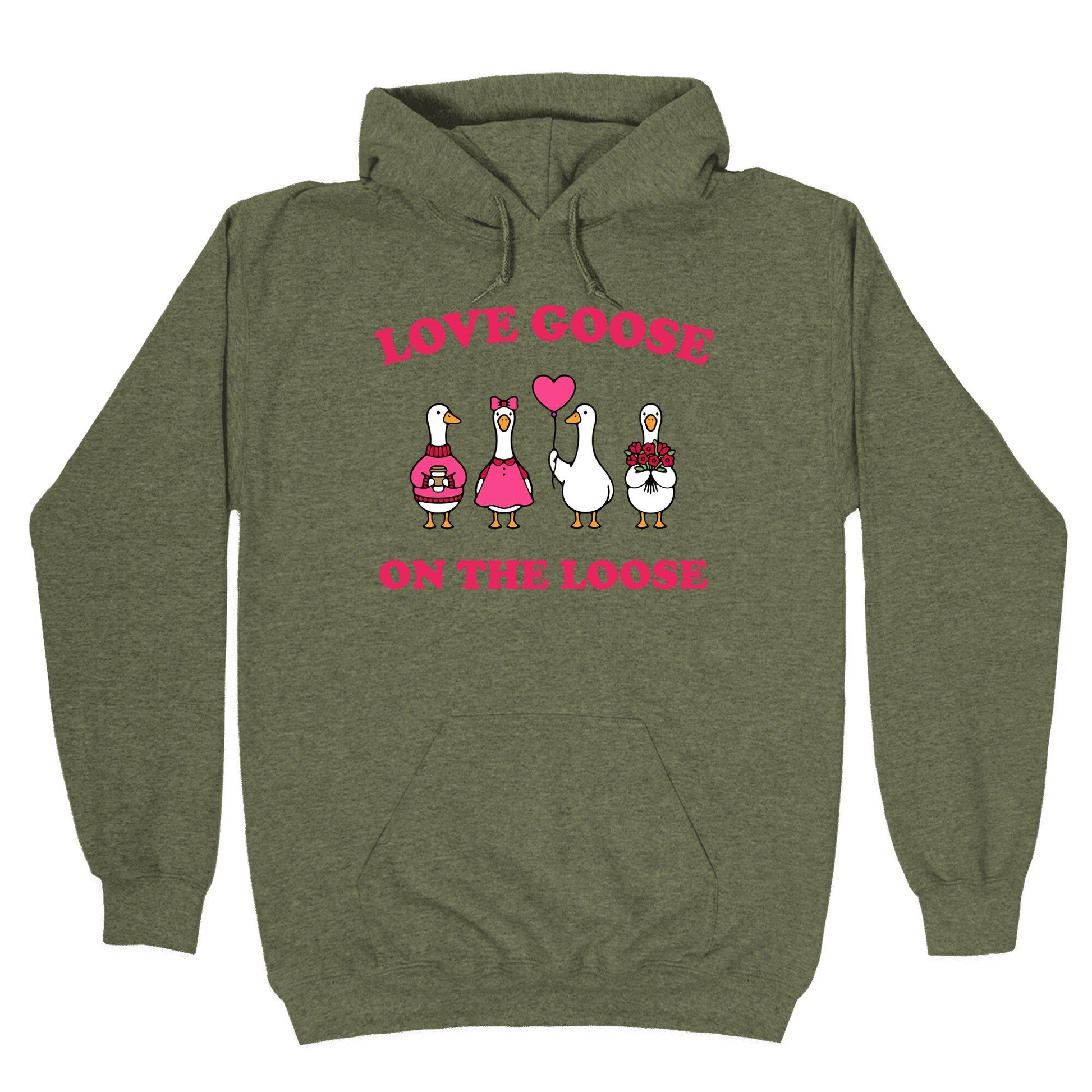 Love Goose On The Loose Hoodie