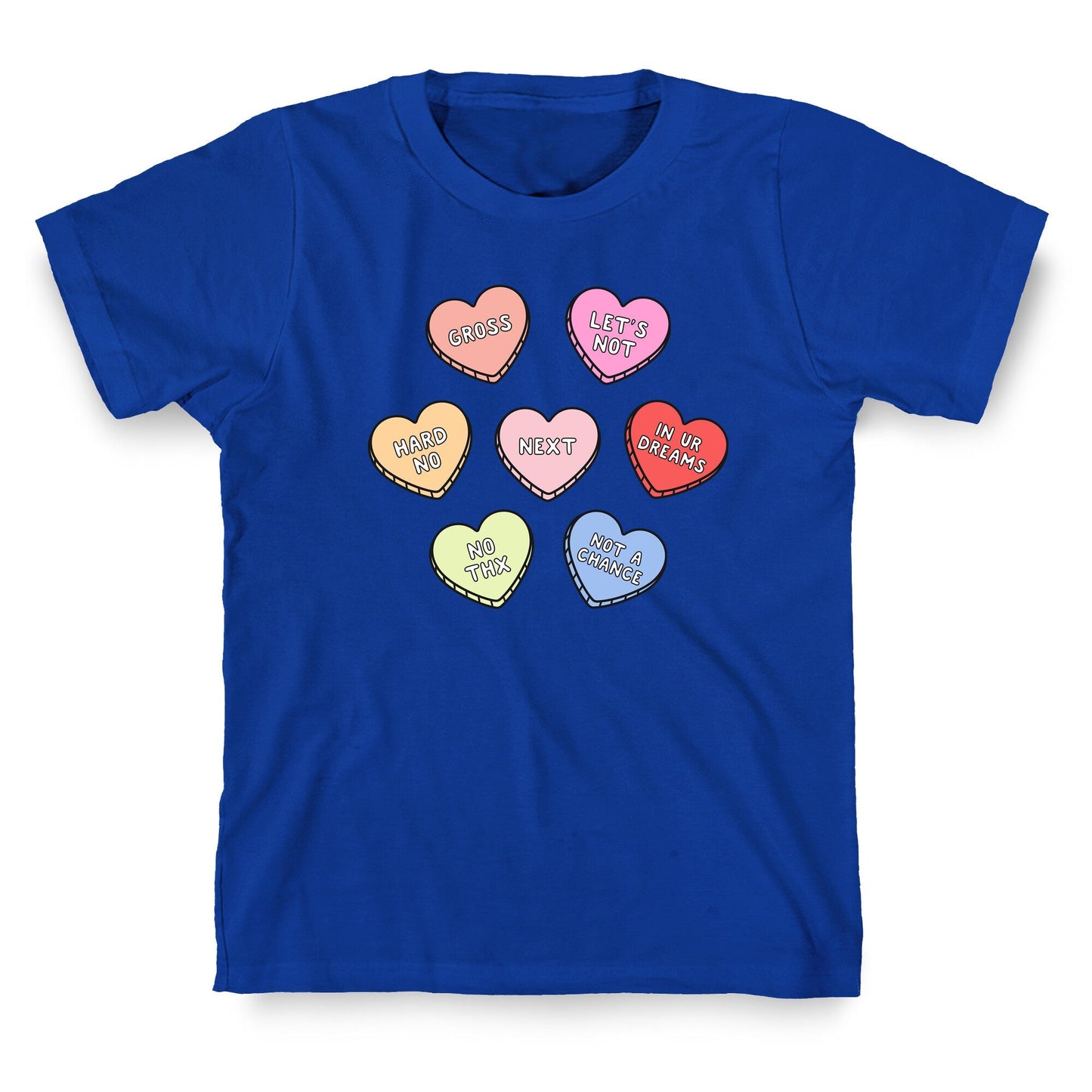 Sarcastic Candy Hearts T-Shirt