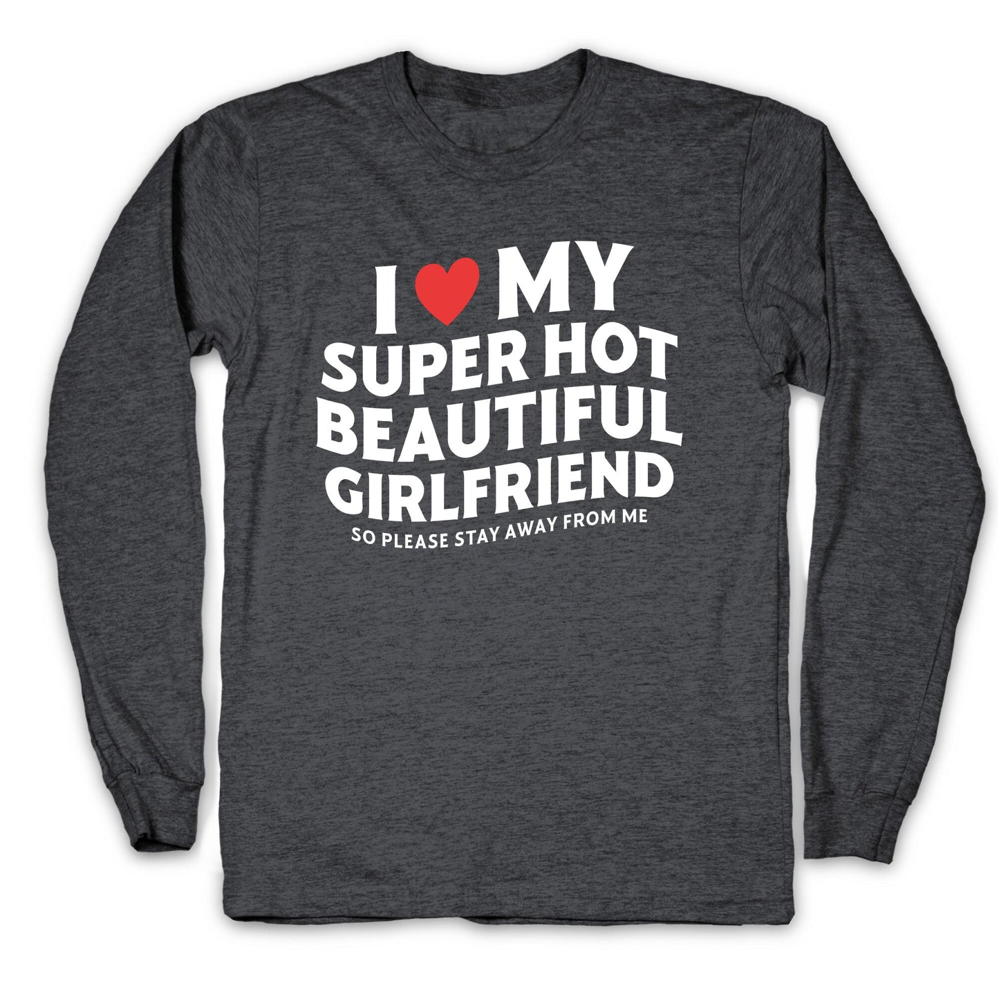 I Love My Girlfriend Longsleeve Tee