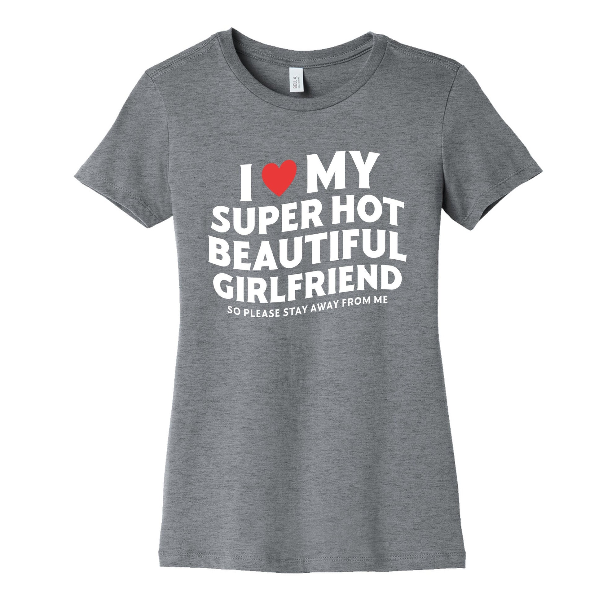 I Love My Girlfriend Womens Cotton Tee