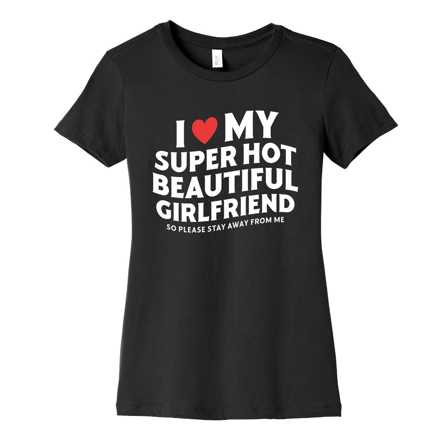 I Love My Girlfriend Womens Cotton Tee