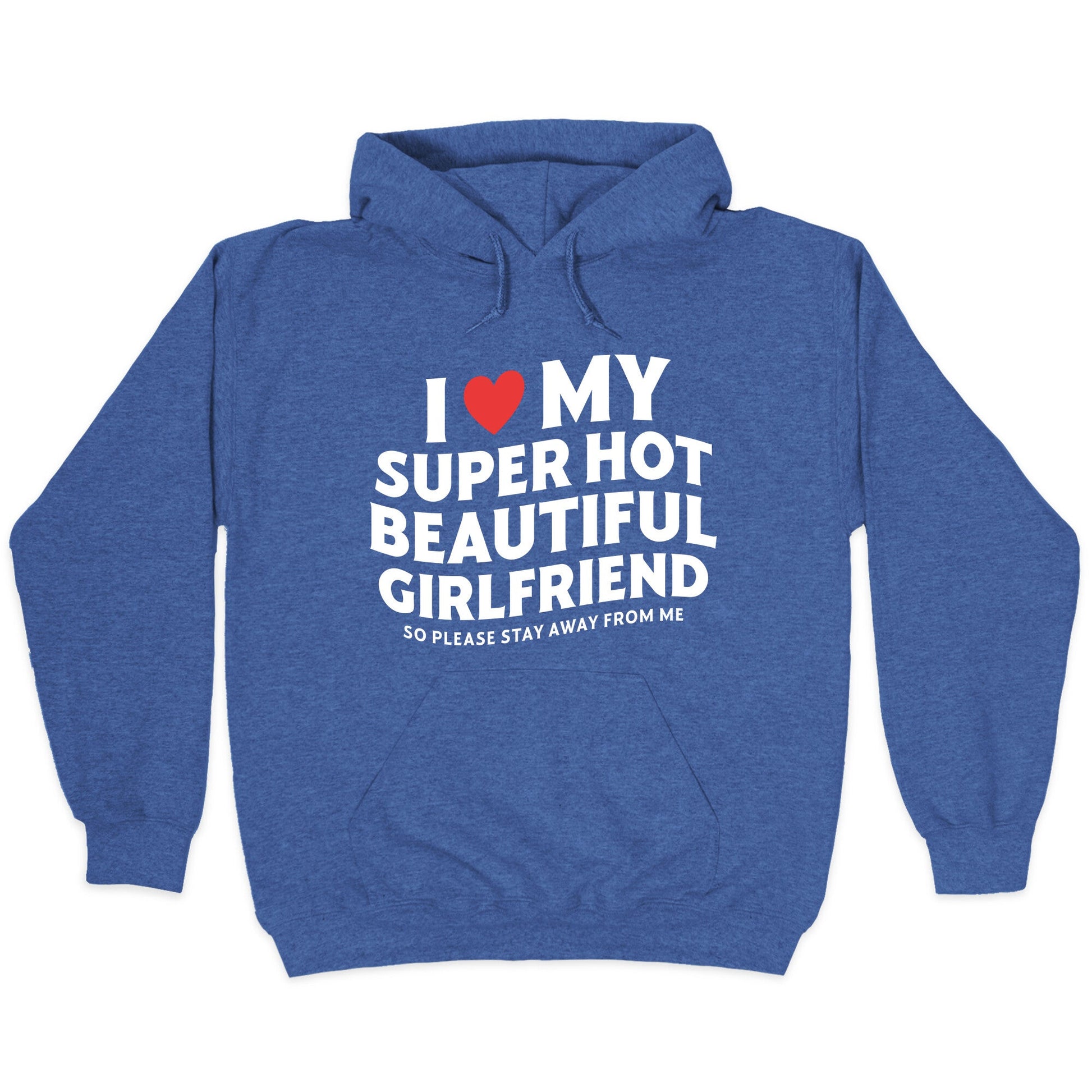 I Love My Girlfriend Hoodie
