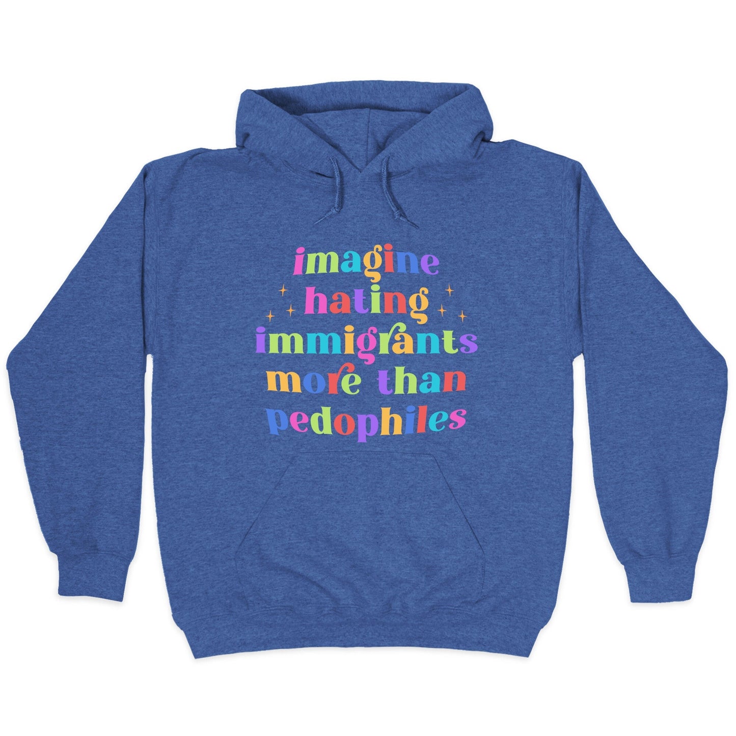 Imagine Hating Immigrants Hoodie