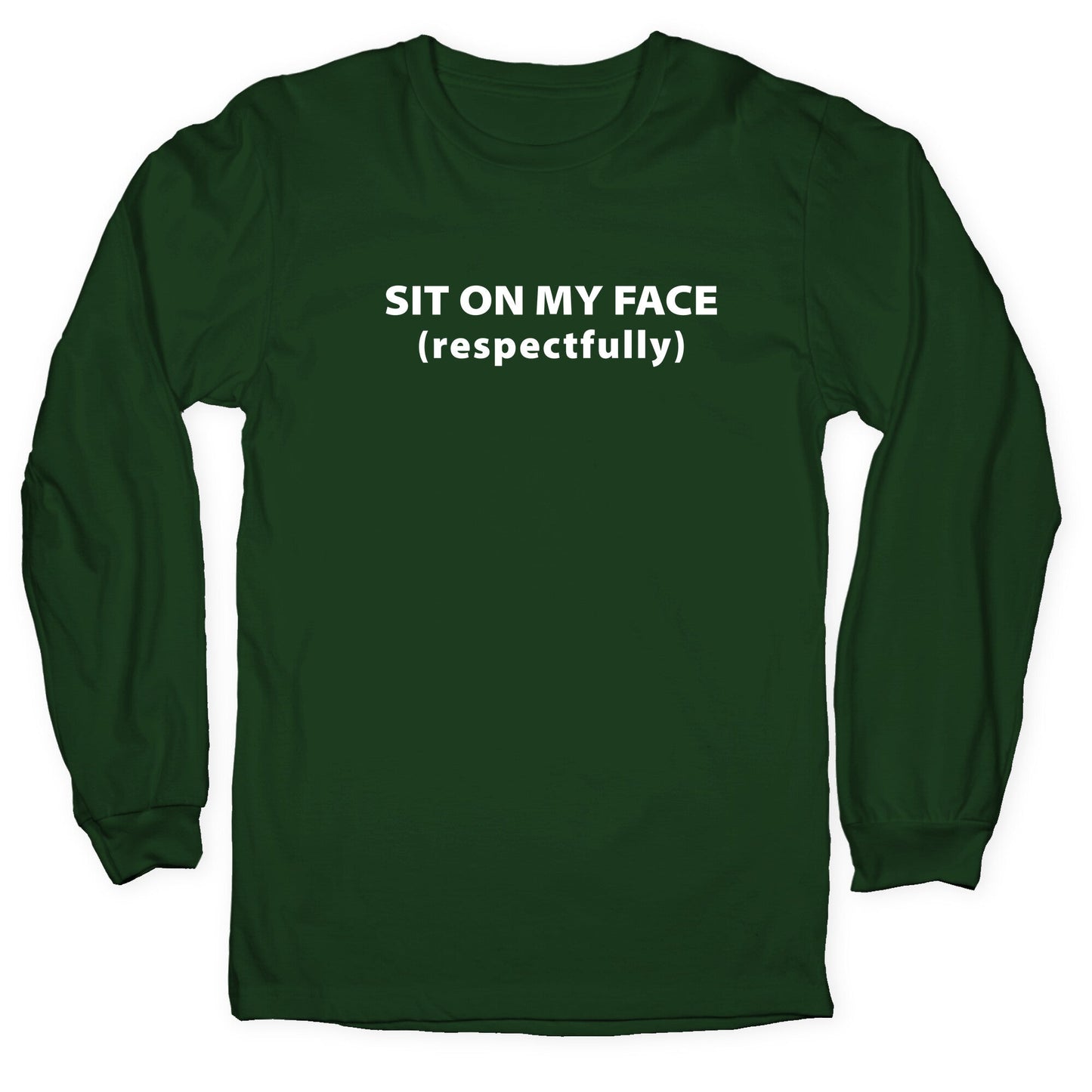 Sit On My Face Longsleeve Tee