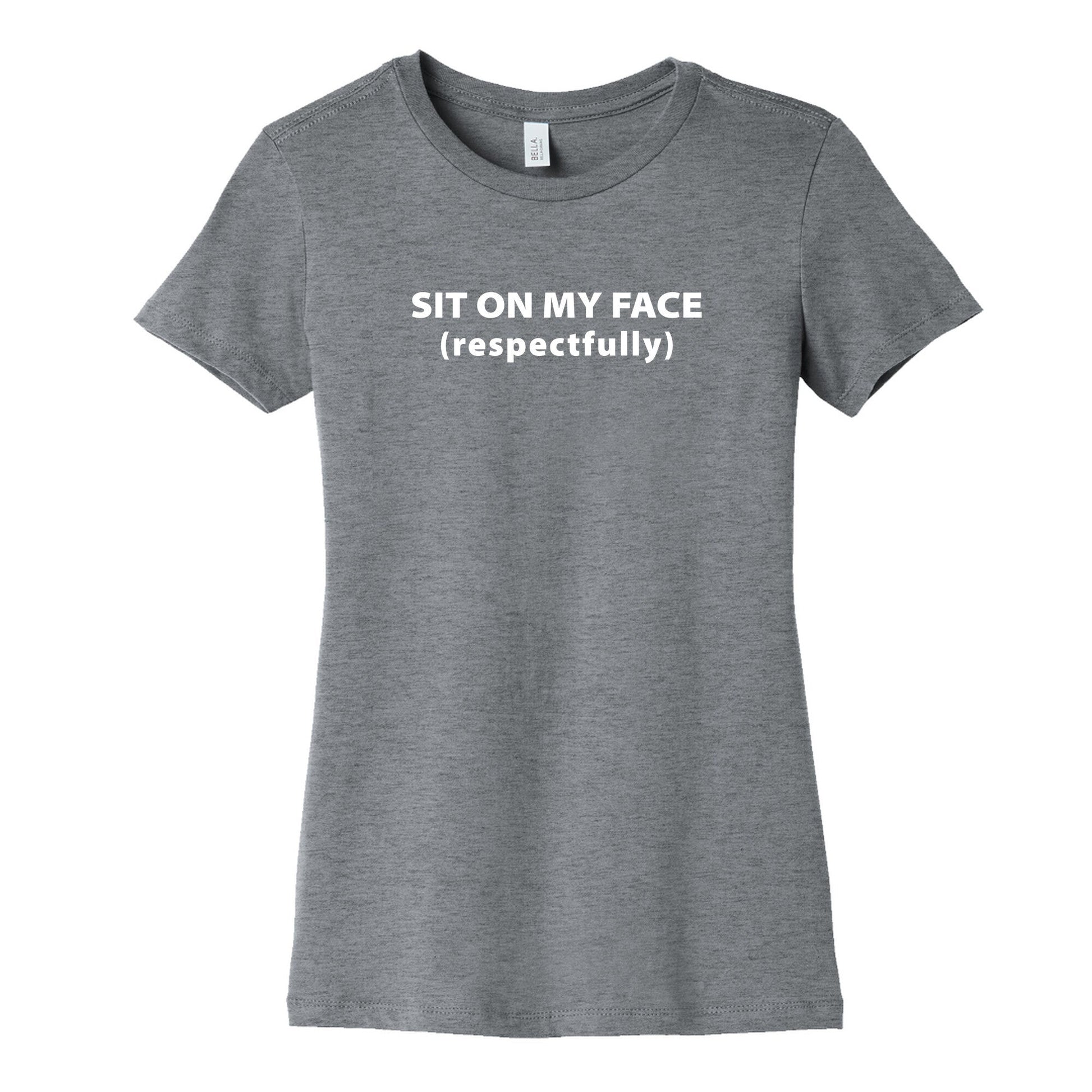 Sit On My Face Womens Cotton Tee