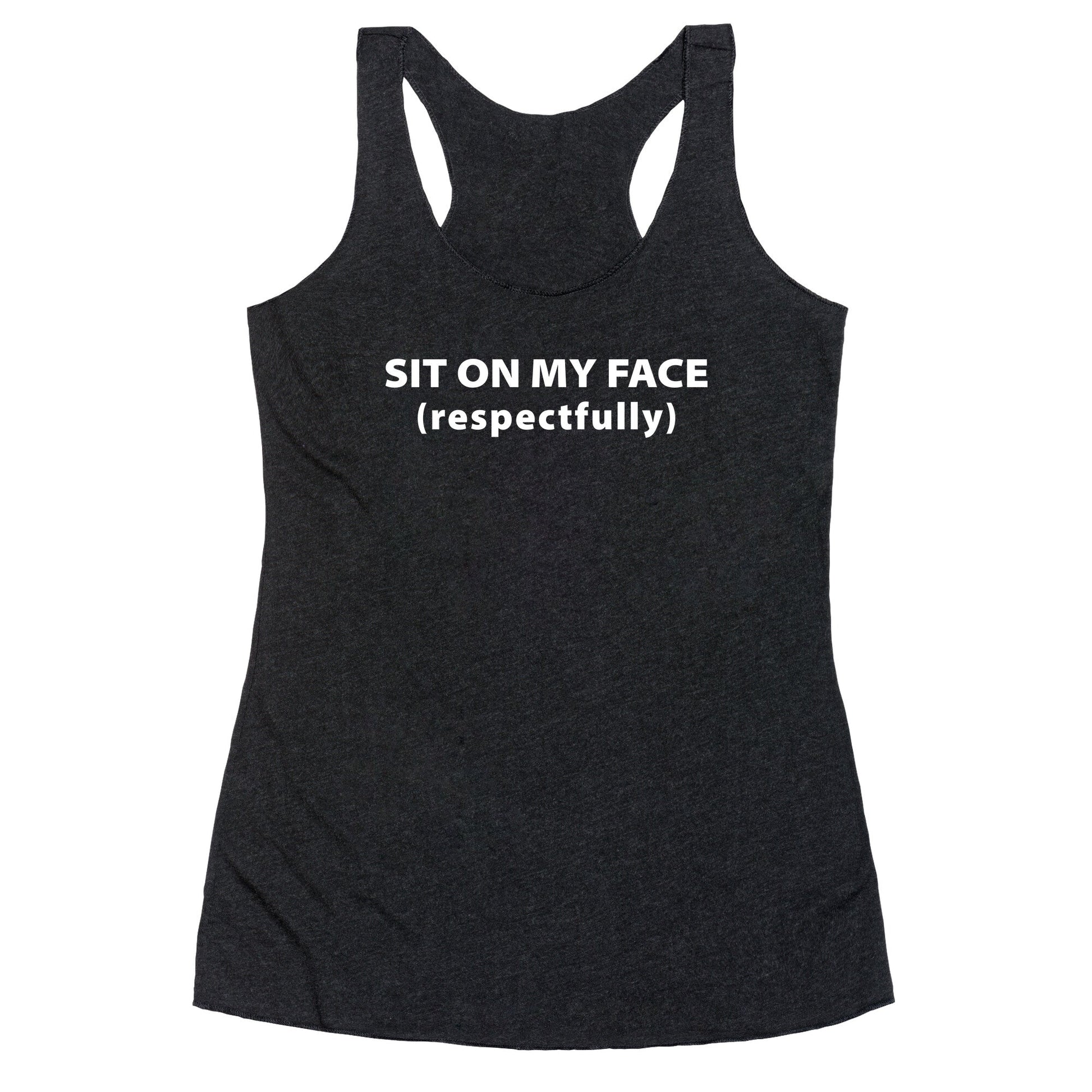 Sit On My Face Racerback Tank