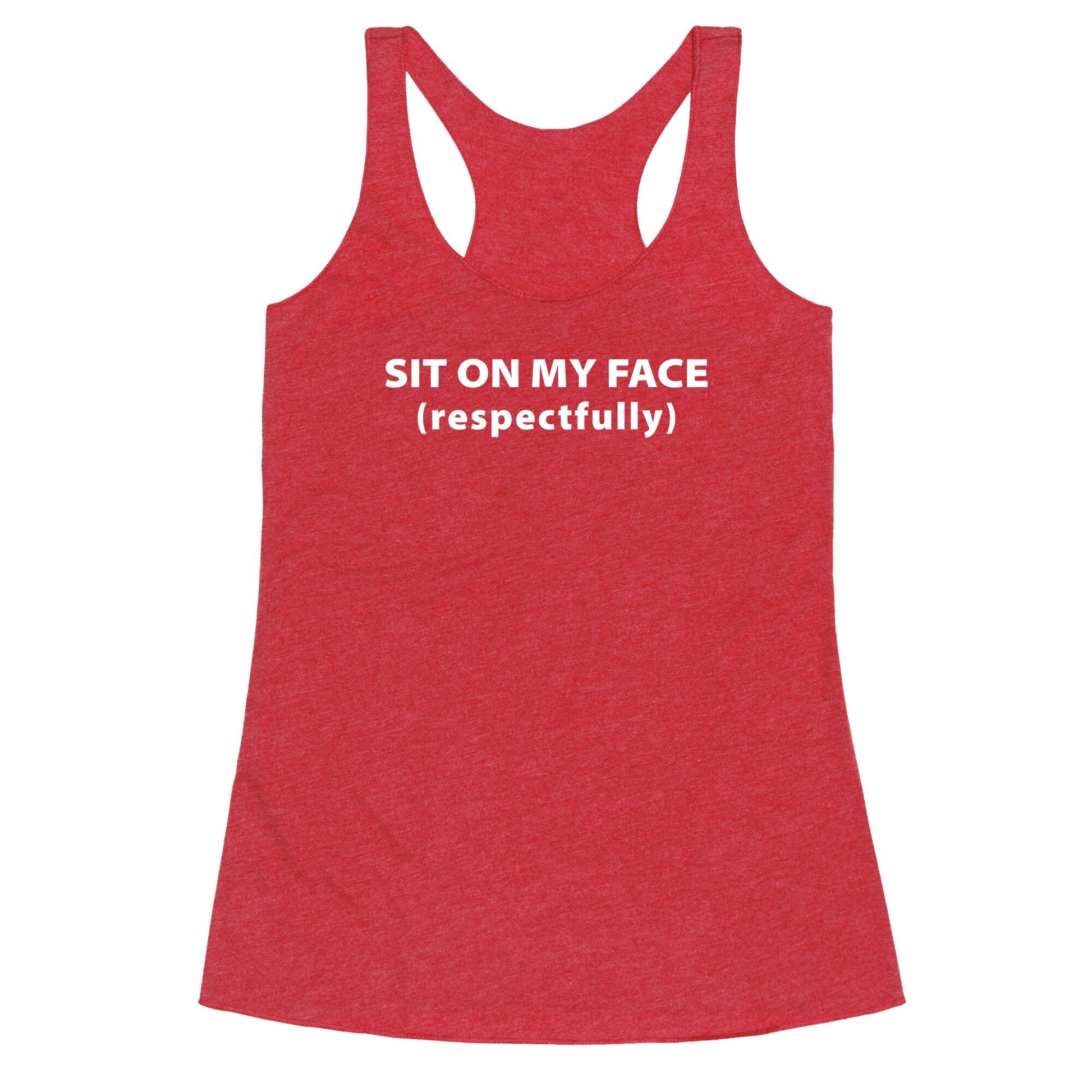 Sit On My Face Racerback Tank